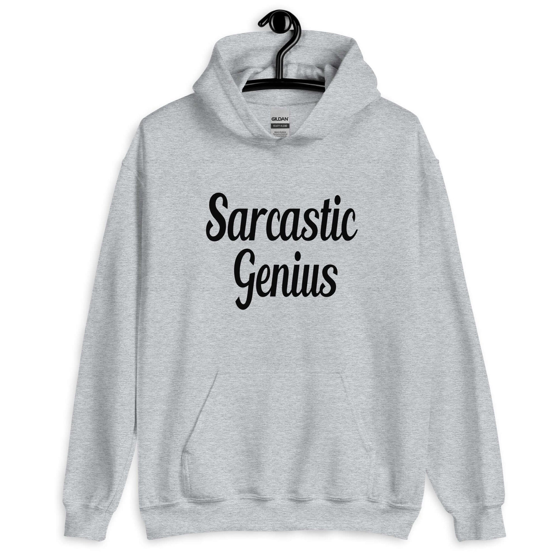 Sport grey hoodie sweatshirt with the words Sarcastic Genius printed on the front.