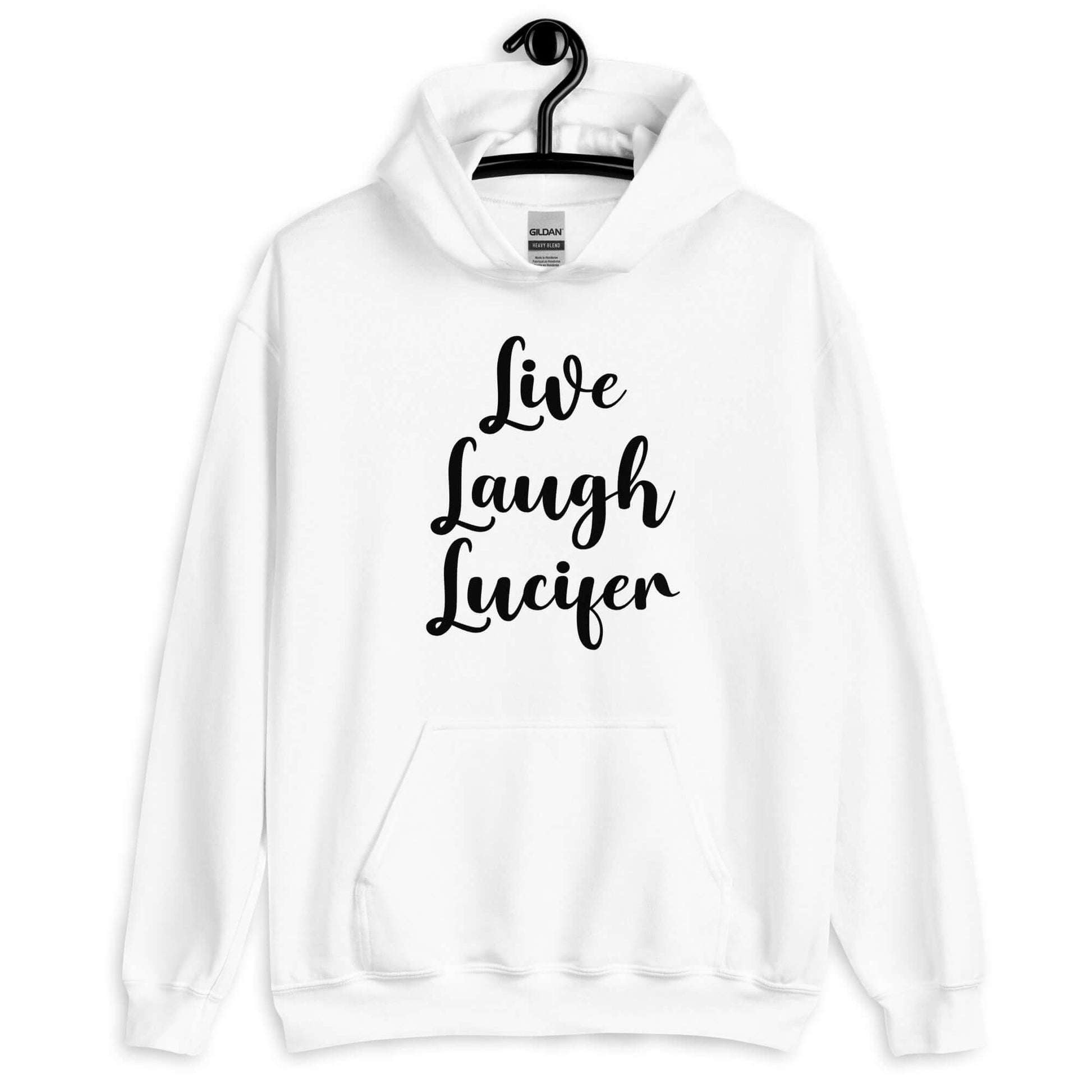 White hoodie sweatshirt with the parody phrase Live, Laugh, Lucifer printed on the front.