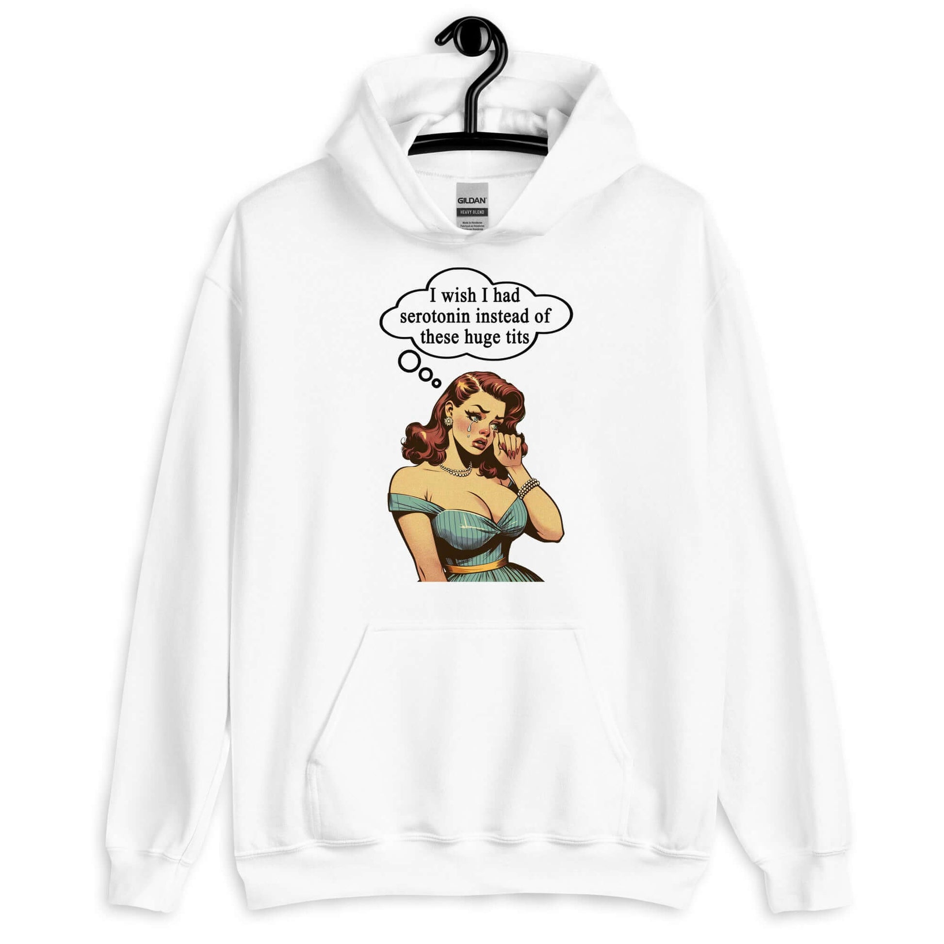 White hoodie sweatshirt with an image of a busty pin-up lady with thought bubble that says I wish I had serotonin instead of these huge tits.