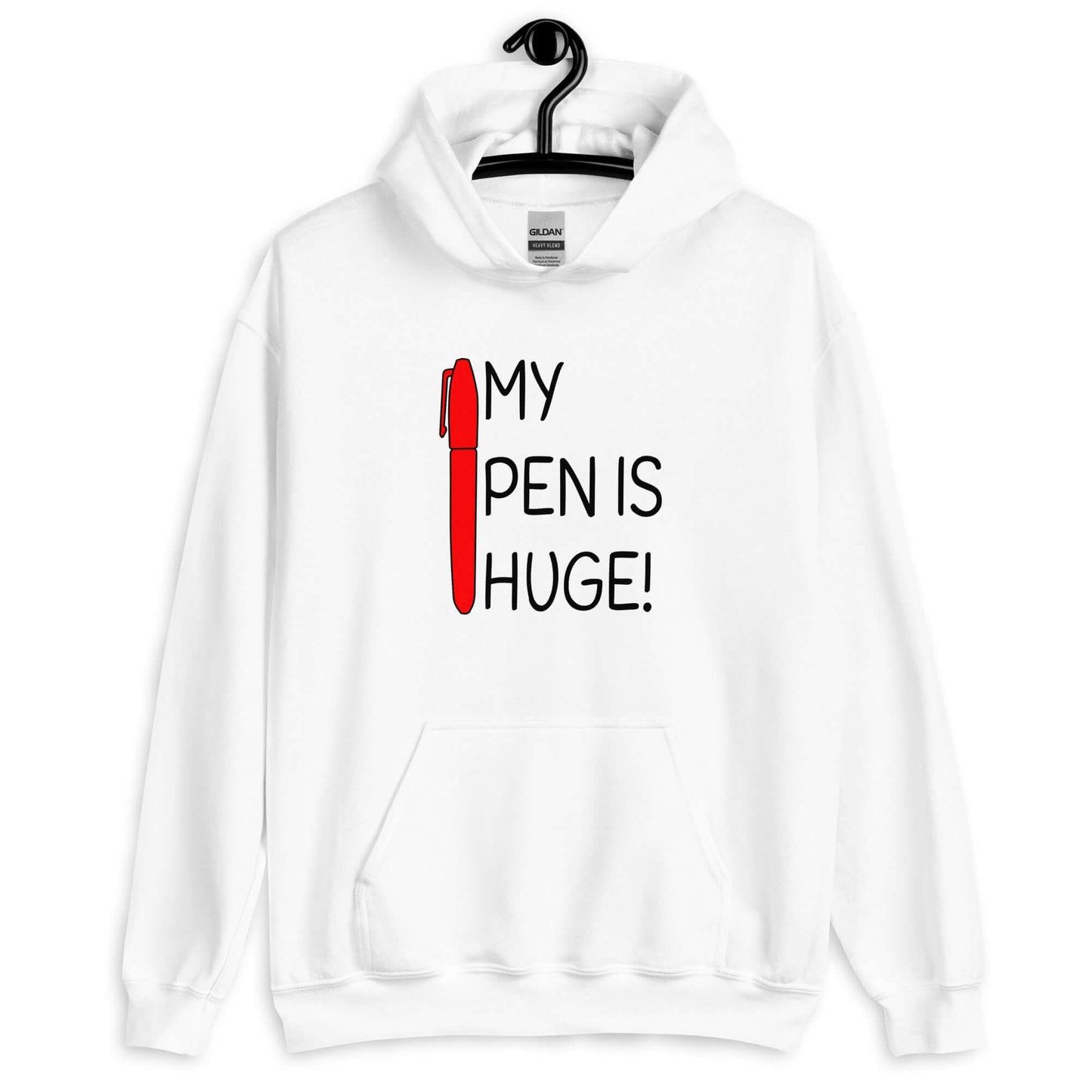White hoodie sweatshirt. The hoodie has an image of a big red pen and the words My pen is huge printed on the front. The words Pen and is are close together so that at first glance it appears that it says penis instead of pen is.