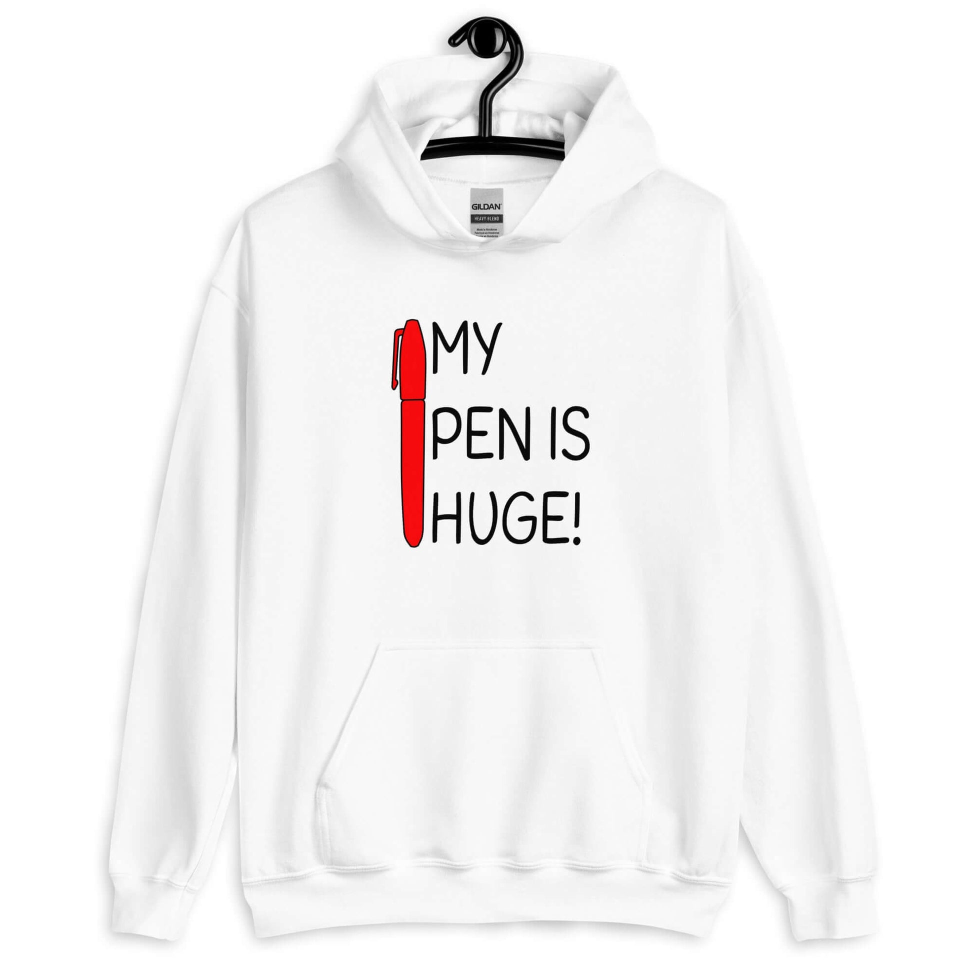 White hoodie sweatshirt. The hoodie has an image of a big red pen and the words My pen is huge printed on the front. The words Pen and is are close together so that at first glance it appears that it says penis instead of pen is.