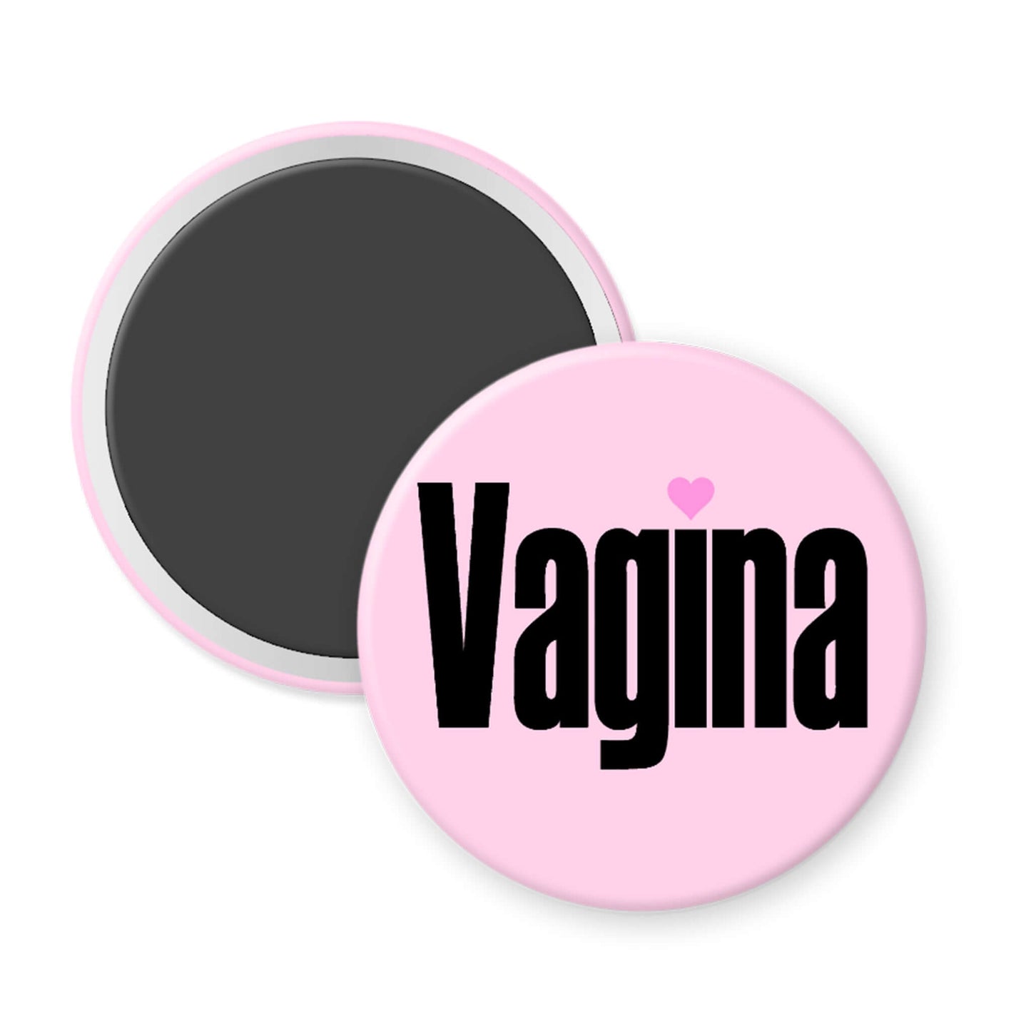 Pink magnet with 'Vagina' printed on it, featuring a pink heart symbol.