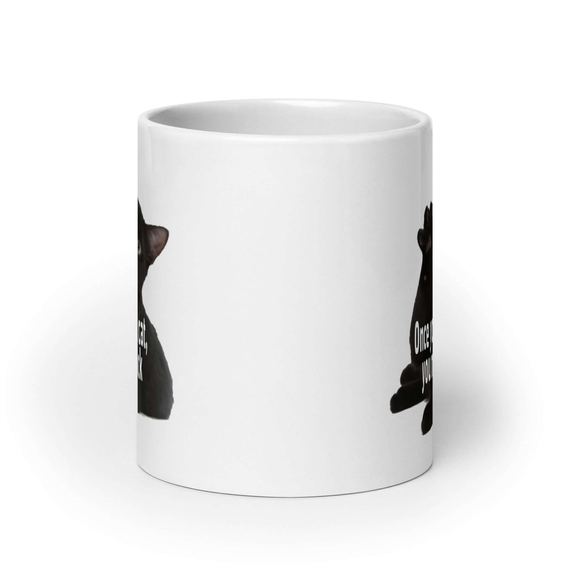 White ceramic coffee mug with an image of a black cat. The phrase Once you go black cat you never go back are printed over the cat image. The graphics are on both sides of the mug.