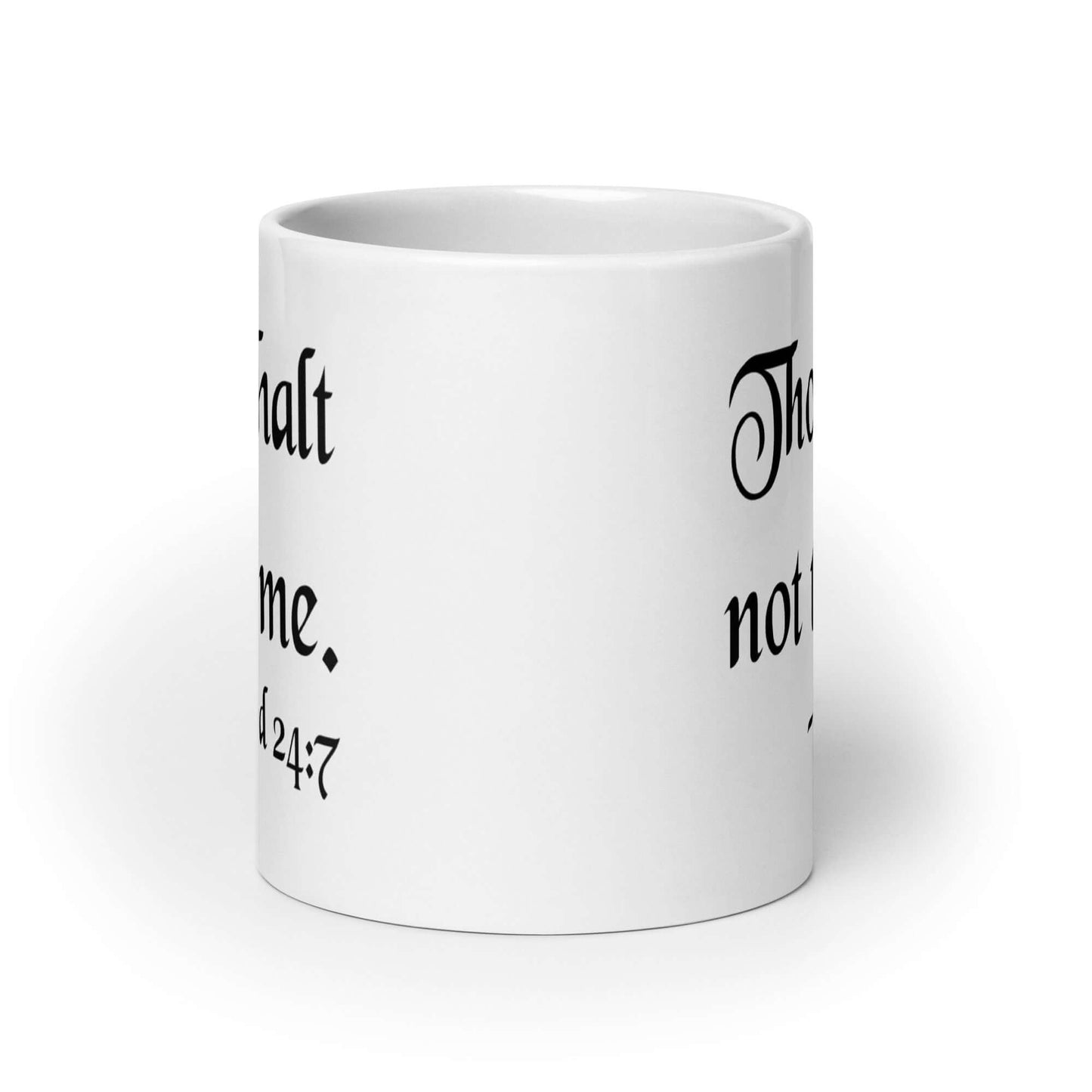 White ceramic coffee mug with the mock scripture quote Thou shalt not try me Mood 24:7 printed on both sides of the mug.