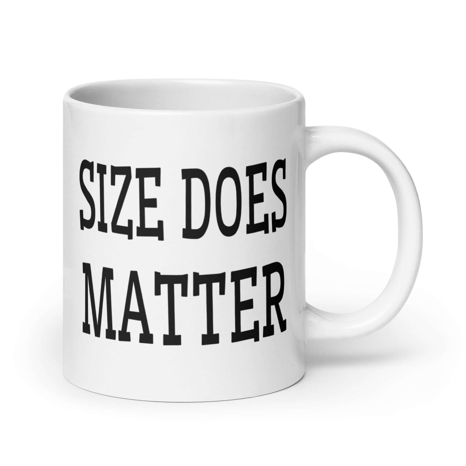 White ceramic coffee mug with the words size does matter printed on both sides.