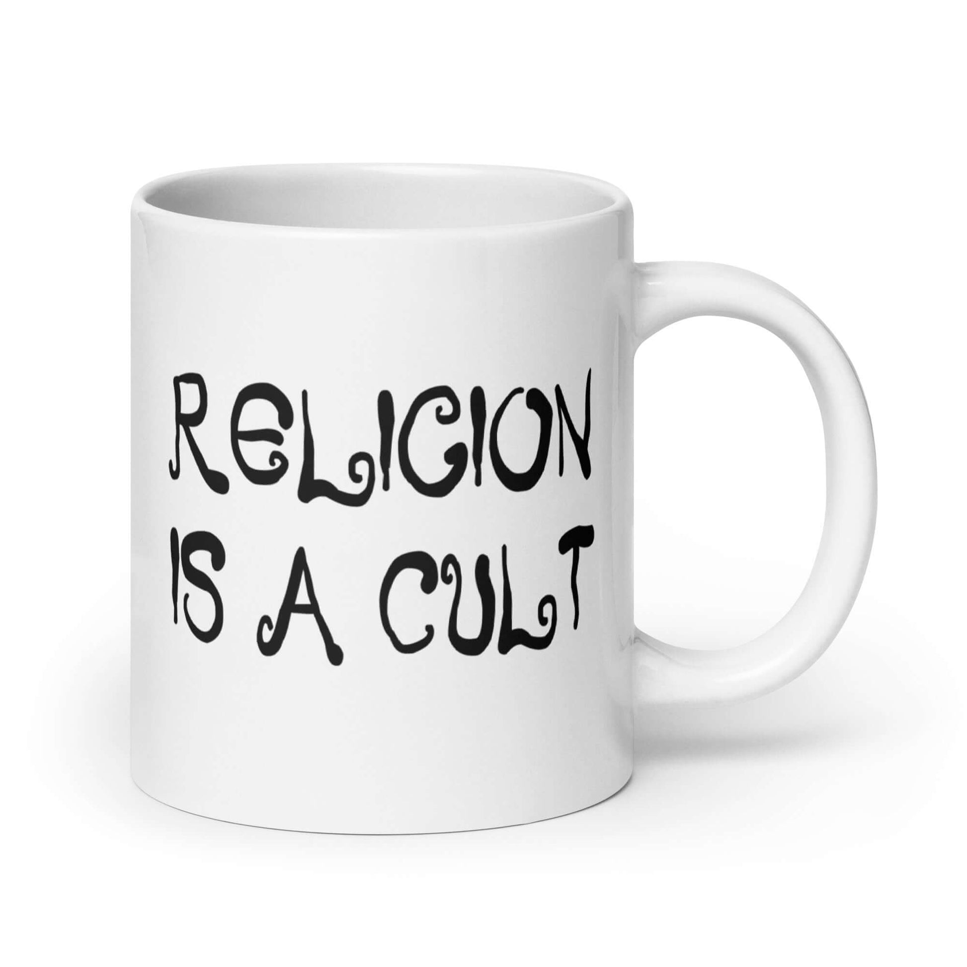 White ceramic coffee mug with the words Religion is a cult printed on both sides.