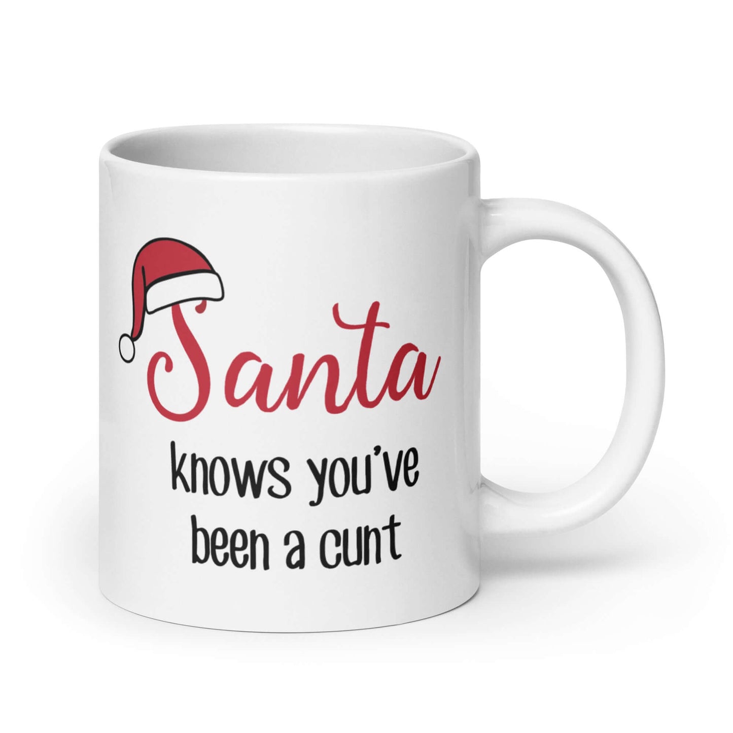 Inappropriate Christmas Santa mug. Santa knows you've been a cunt profanity gift.