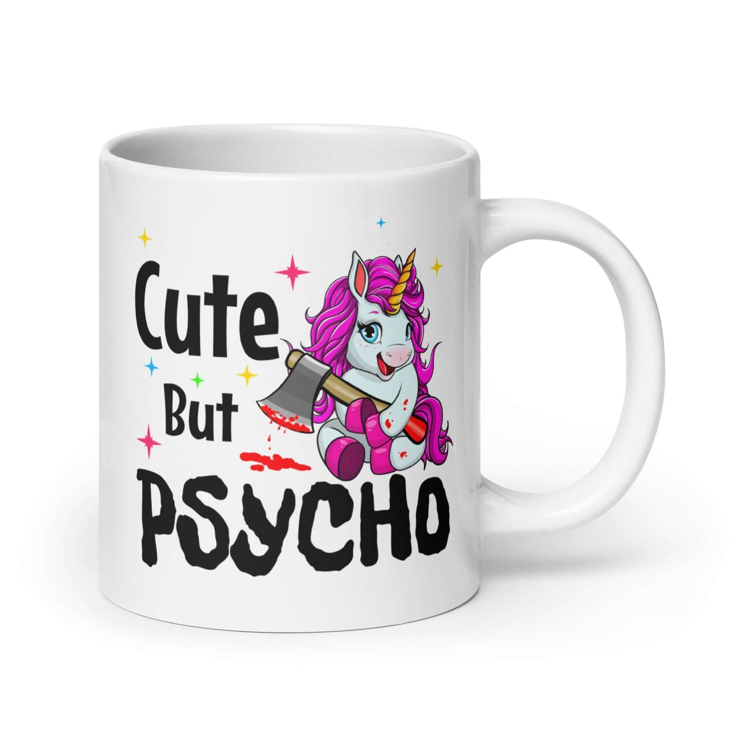 Cute but psycho killer unicorn funny mug