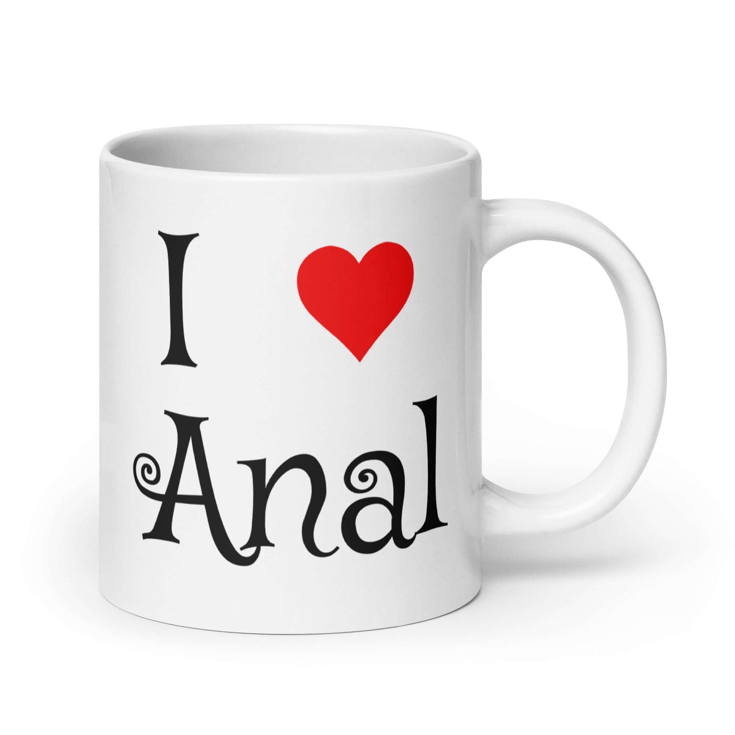 I love anal sexual humor mug