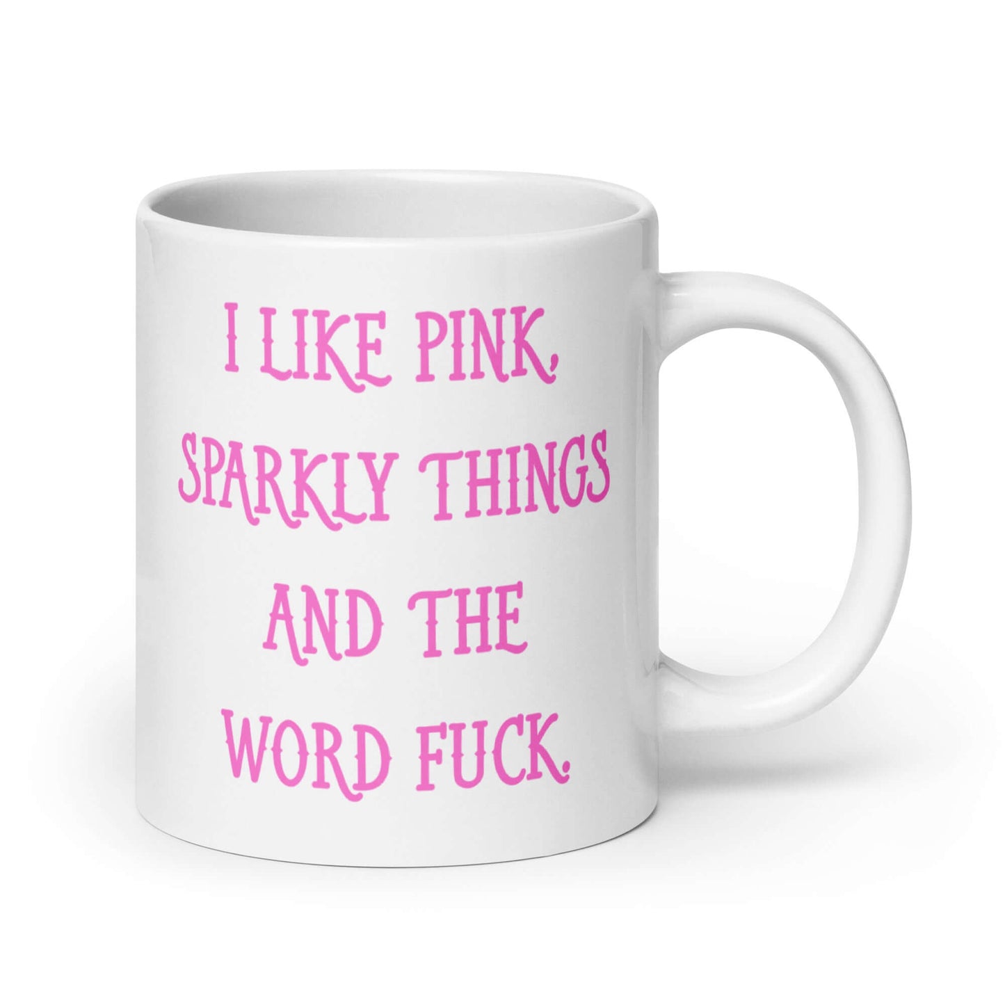 I like pink and the word fuck sarcastic mug