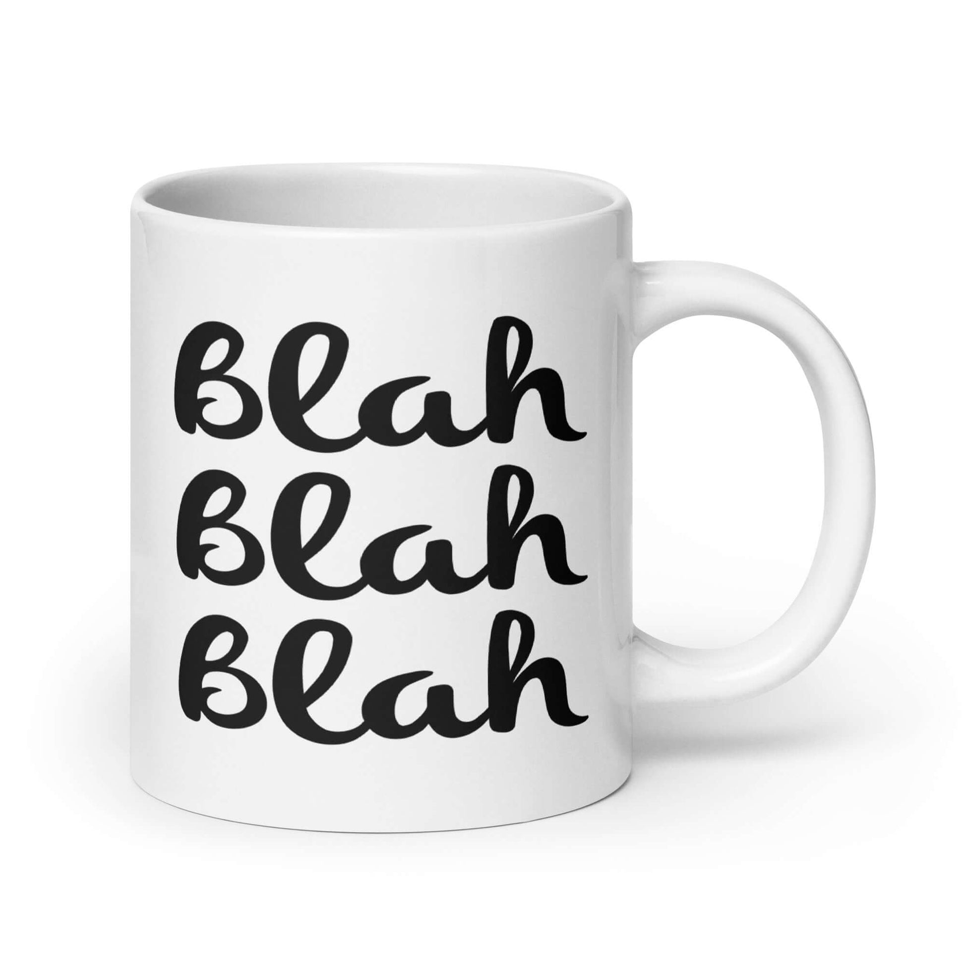 White ceramic coffee mug with the words Blah Blah Blah printed on both sides.