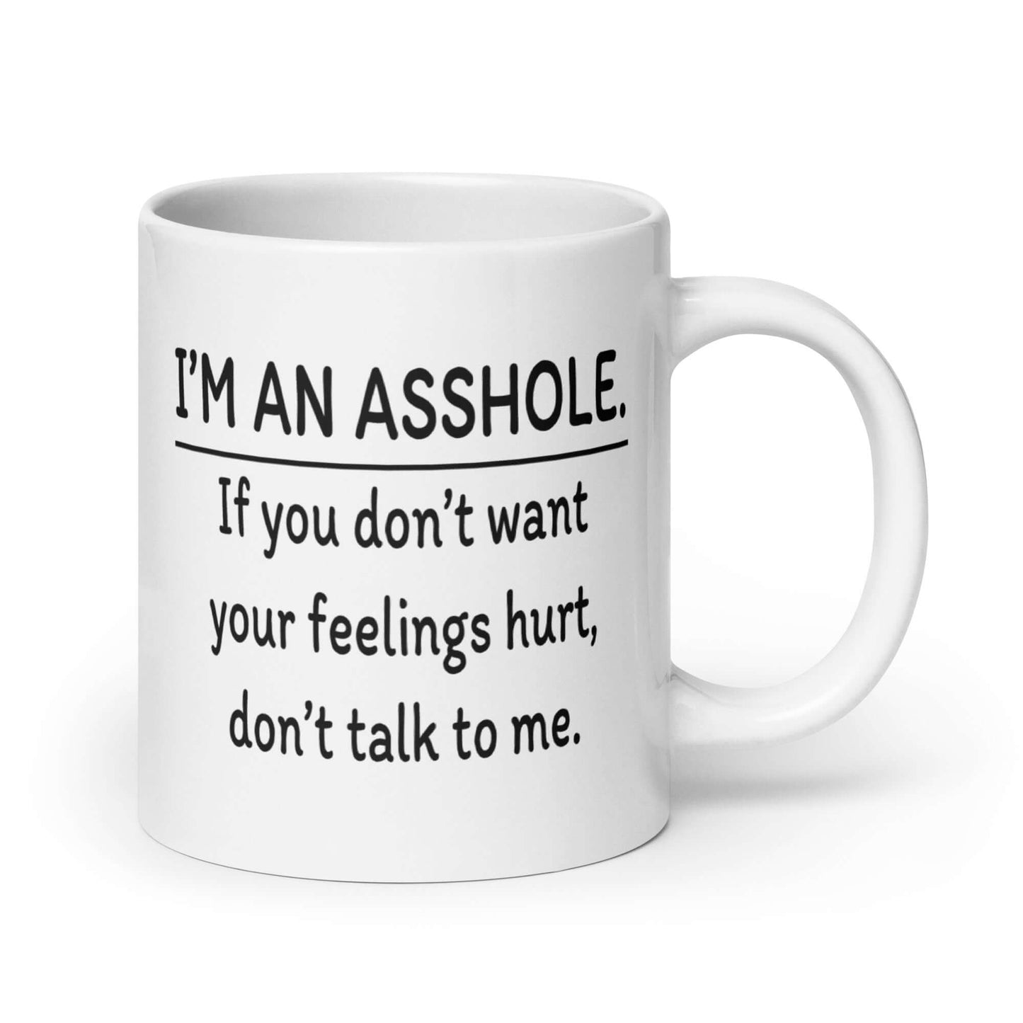 Funny I'm an asshole mug
