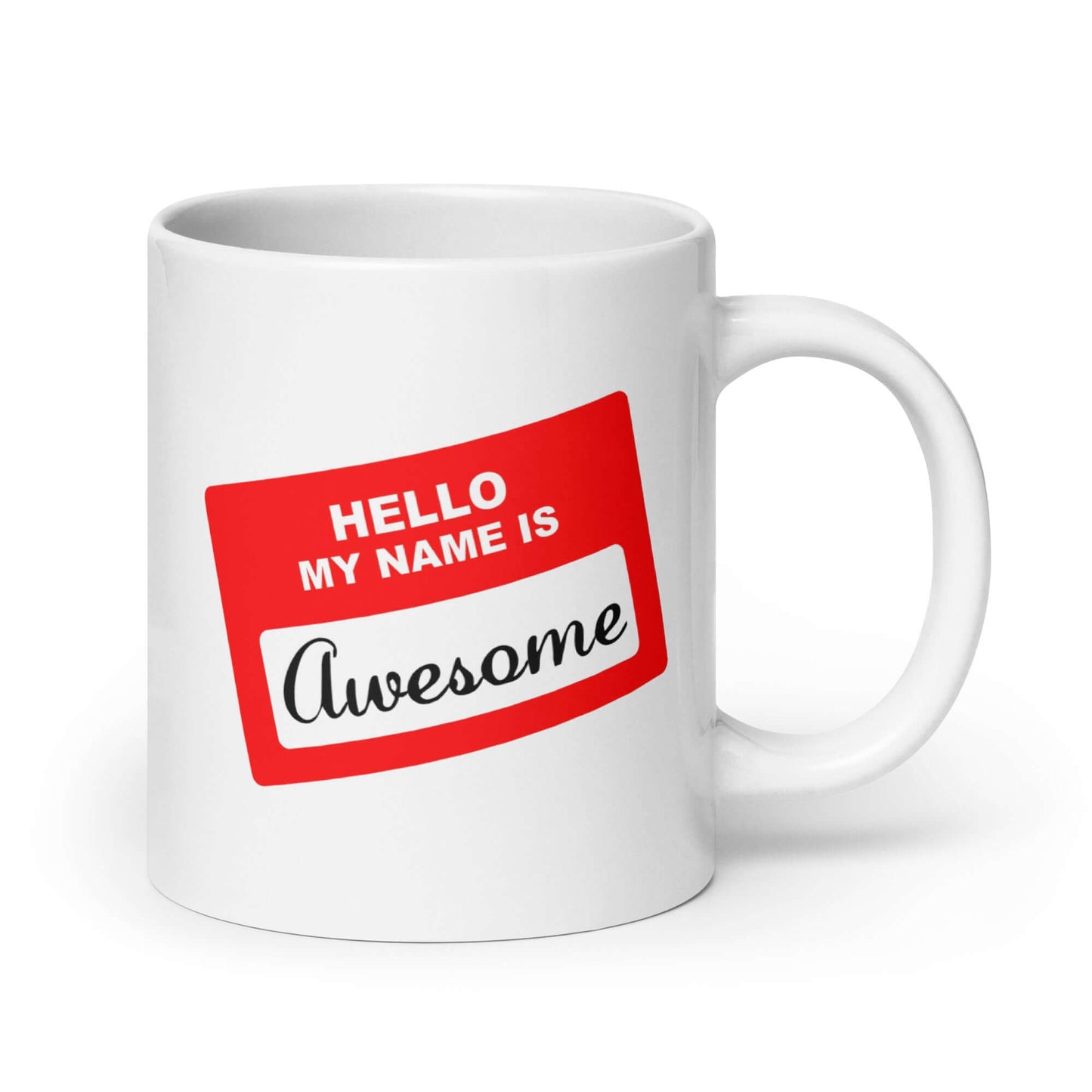 Hello, my name is awesome funny name tag mug