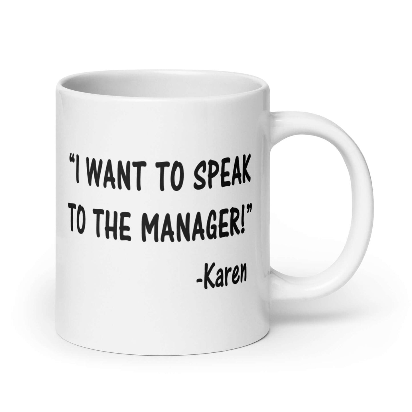 Karen quote coffee mug. I want to speak the the manager joke.