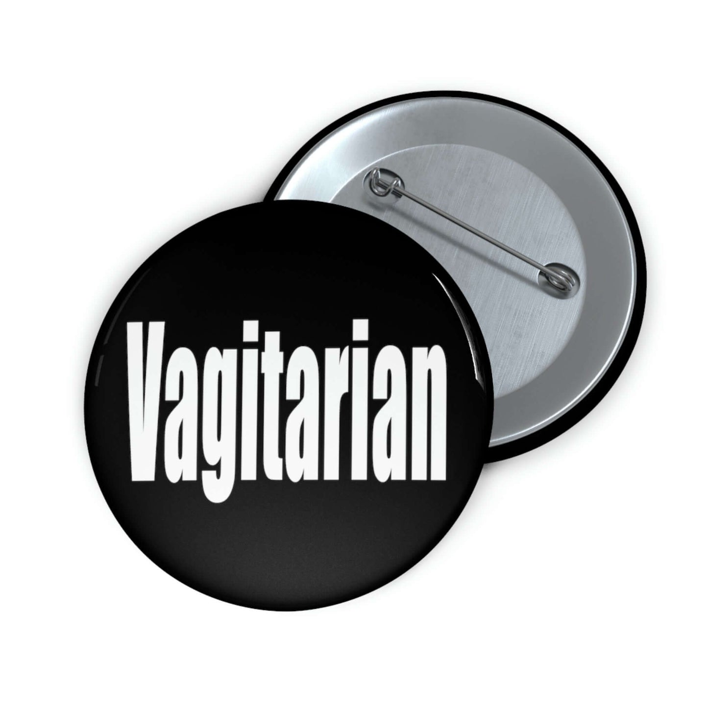 Black pinback button with the word Vagitarian printed on it.