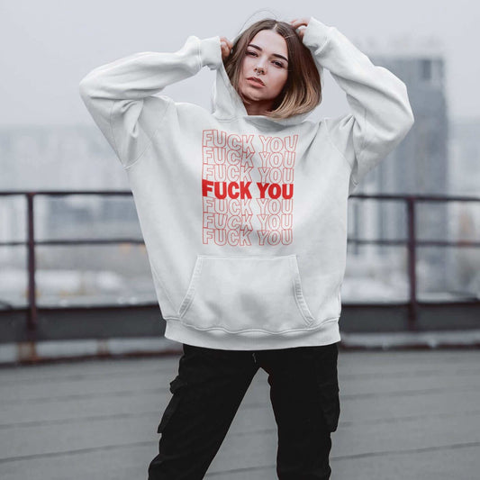 Fuck you hoodie