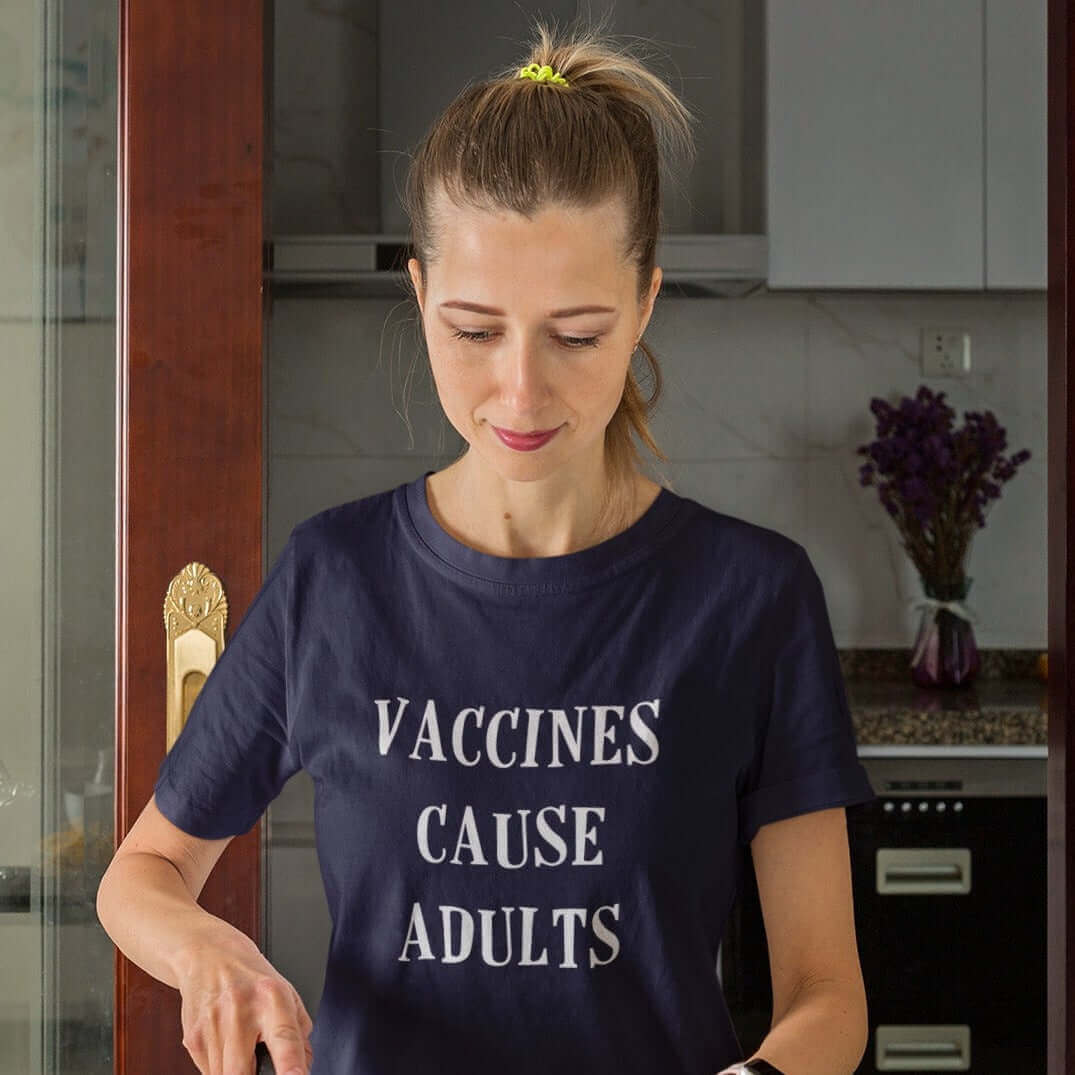 Vaccines cause adults T-shirt