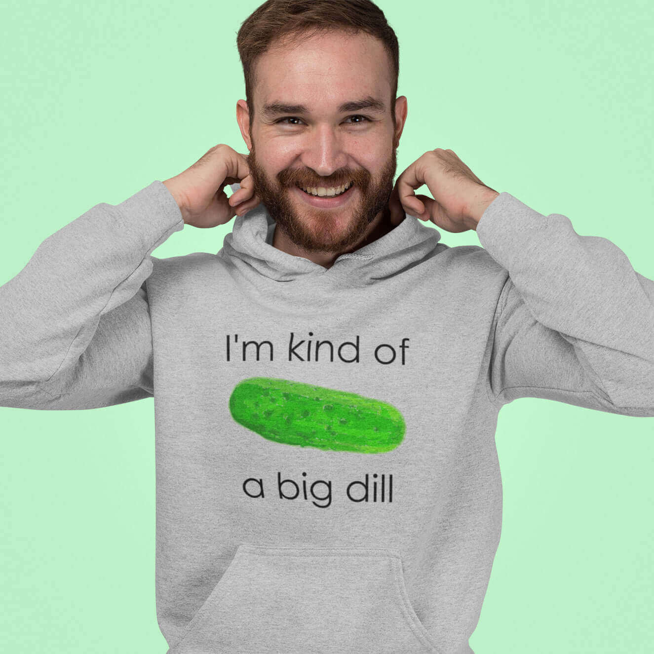 I'm kind of a big dill pickle pun hoodie