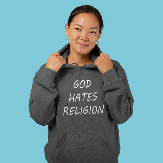 God hates religion hoodie