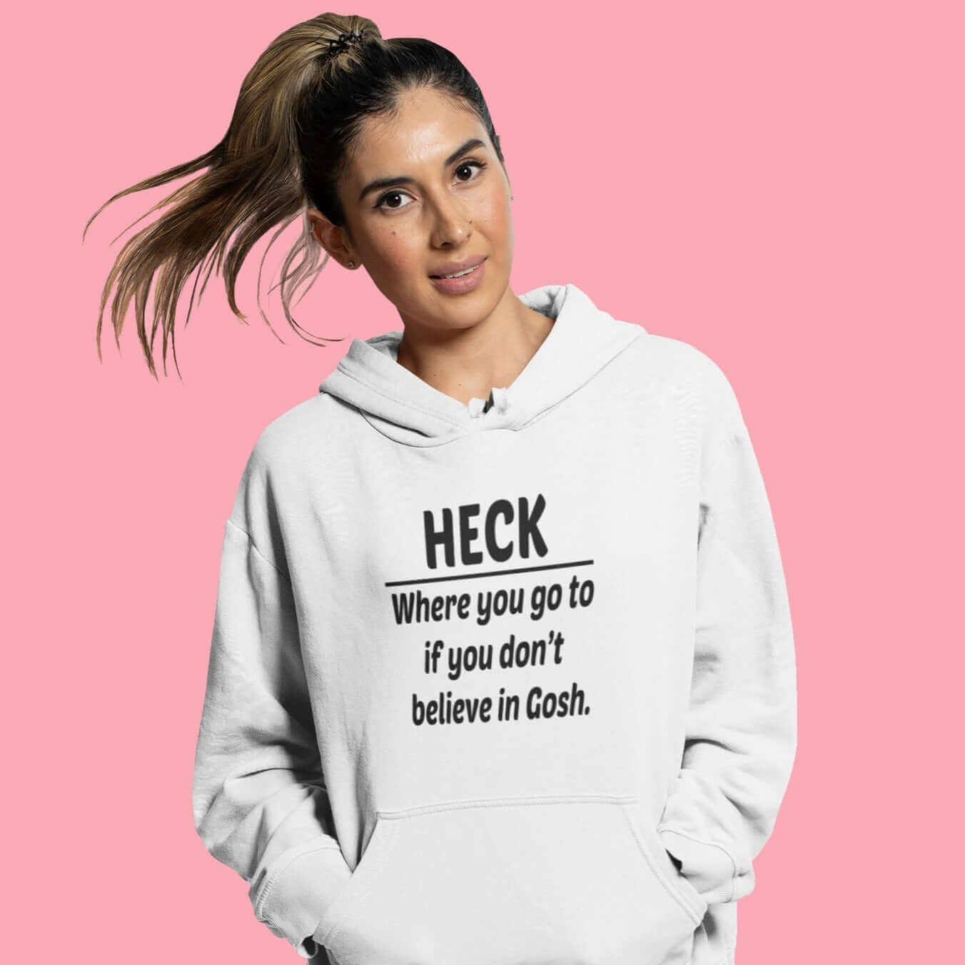 woman wearing hoodie that says heck where you go to if you dont believe in gosh religious humor 