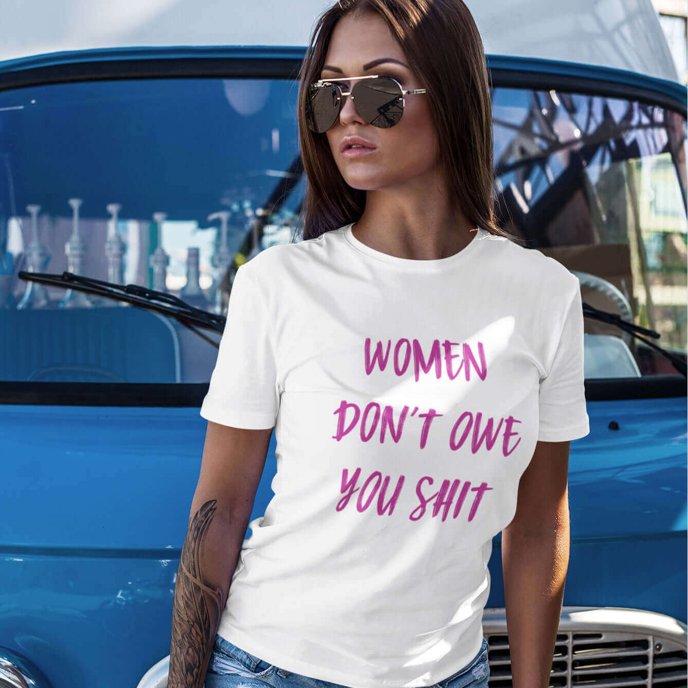 Women don't owe you shit t-shirt