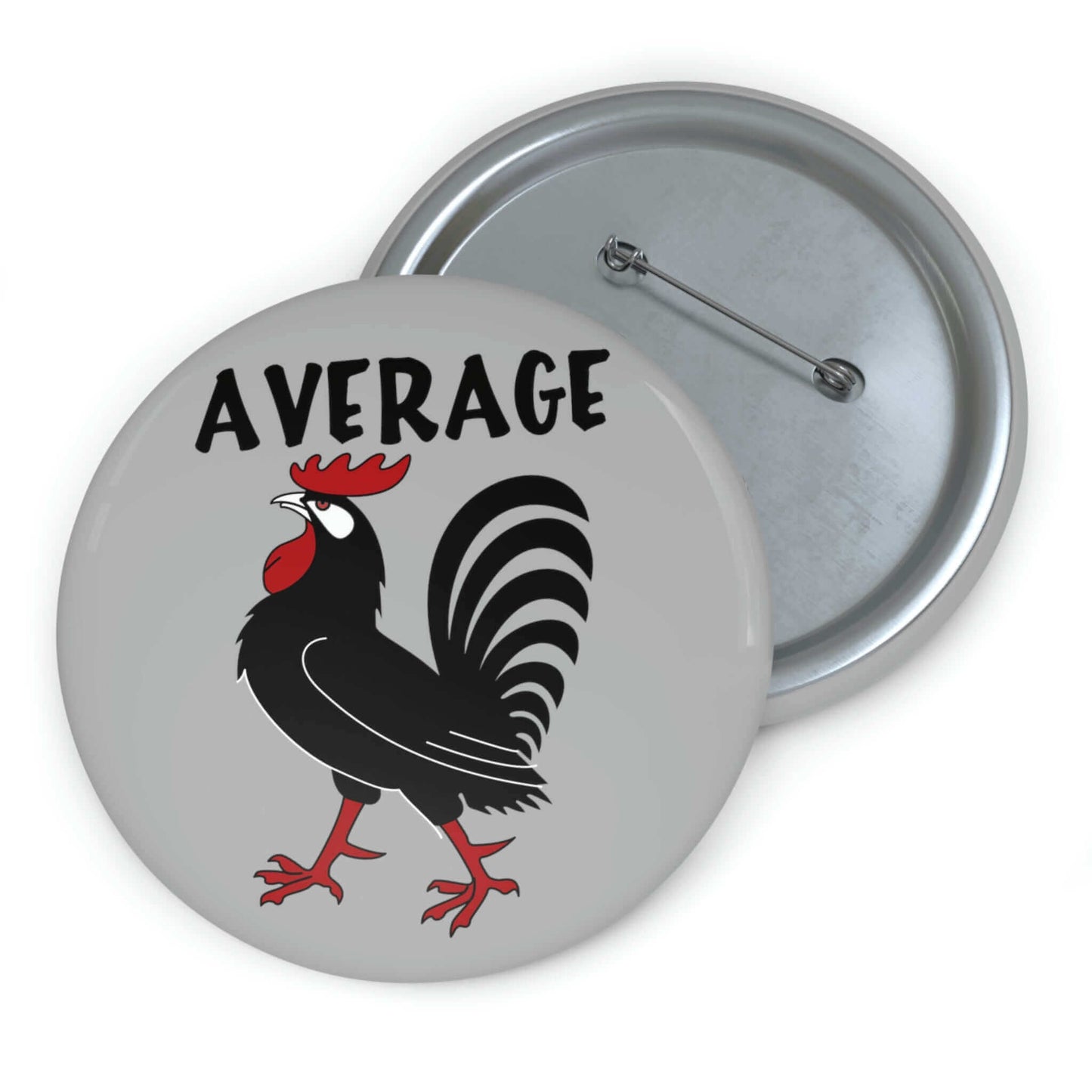 Pinback button with image of a rooster with the word average printed above.