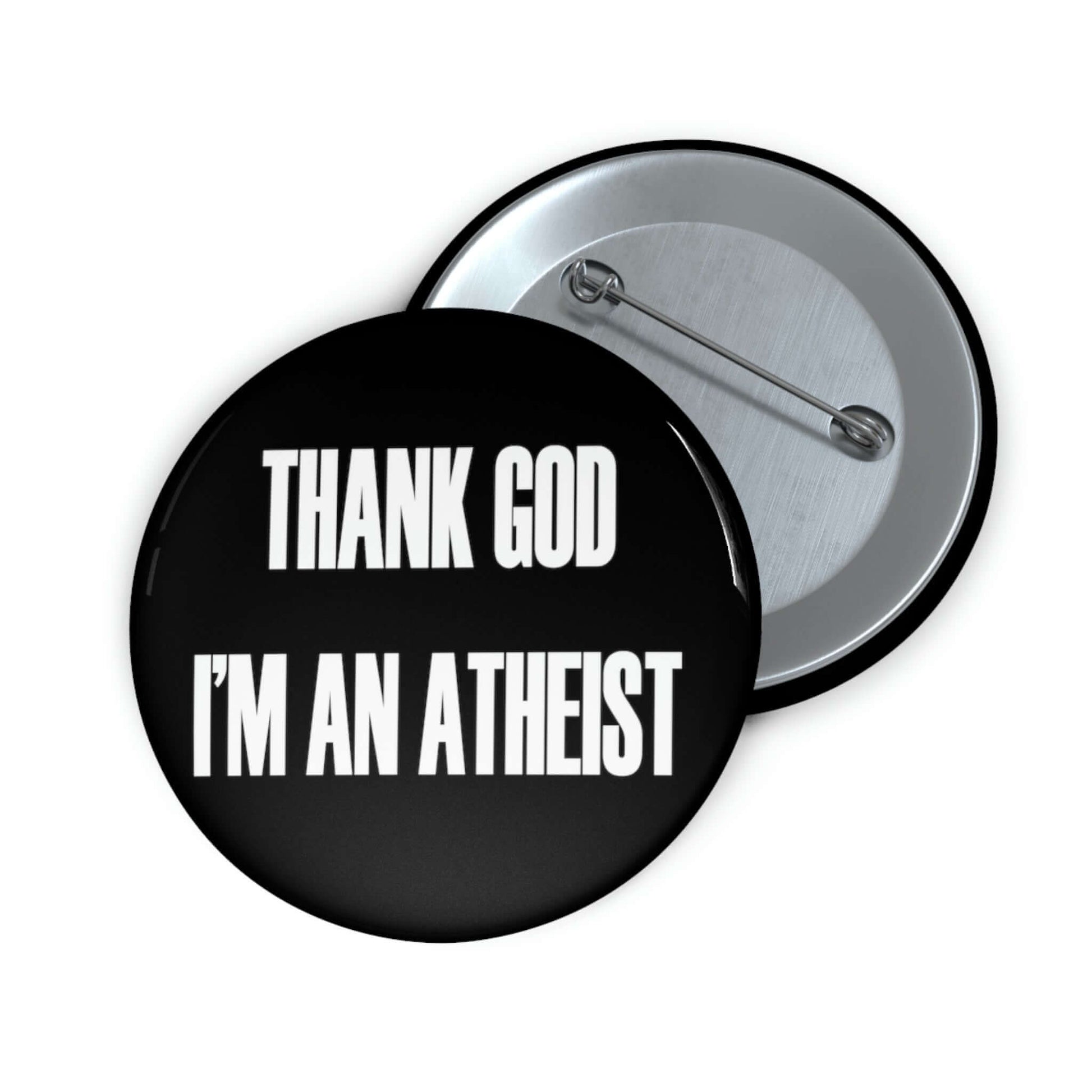 Pinback button that says Thank God I'm an atheist.