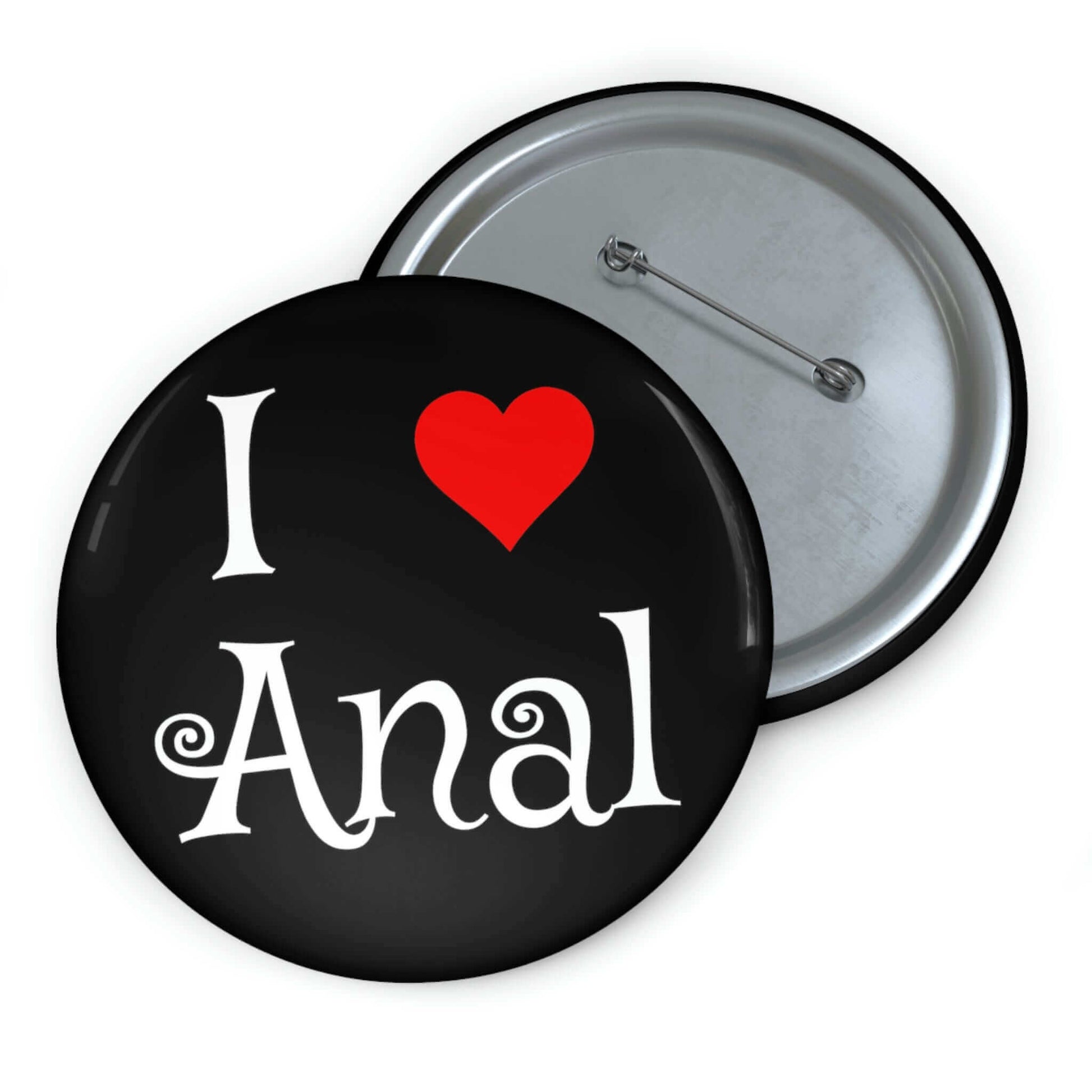 Pin-back button that says I heart anal.