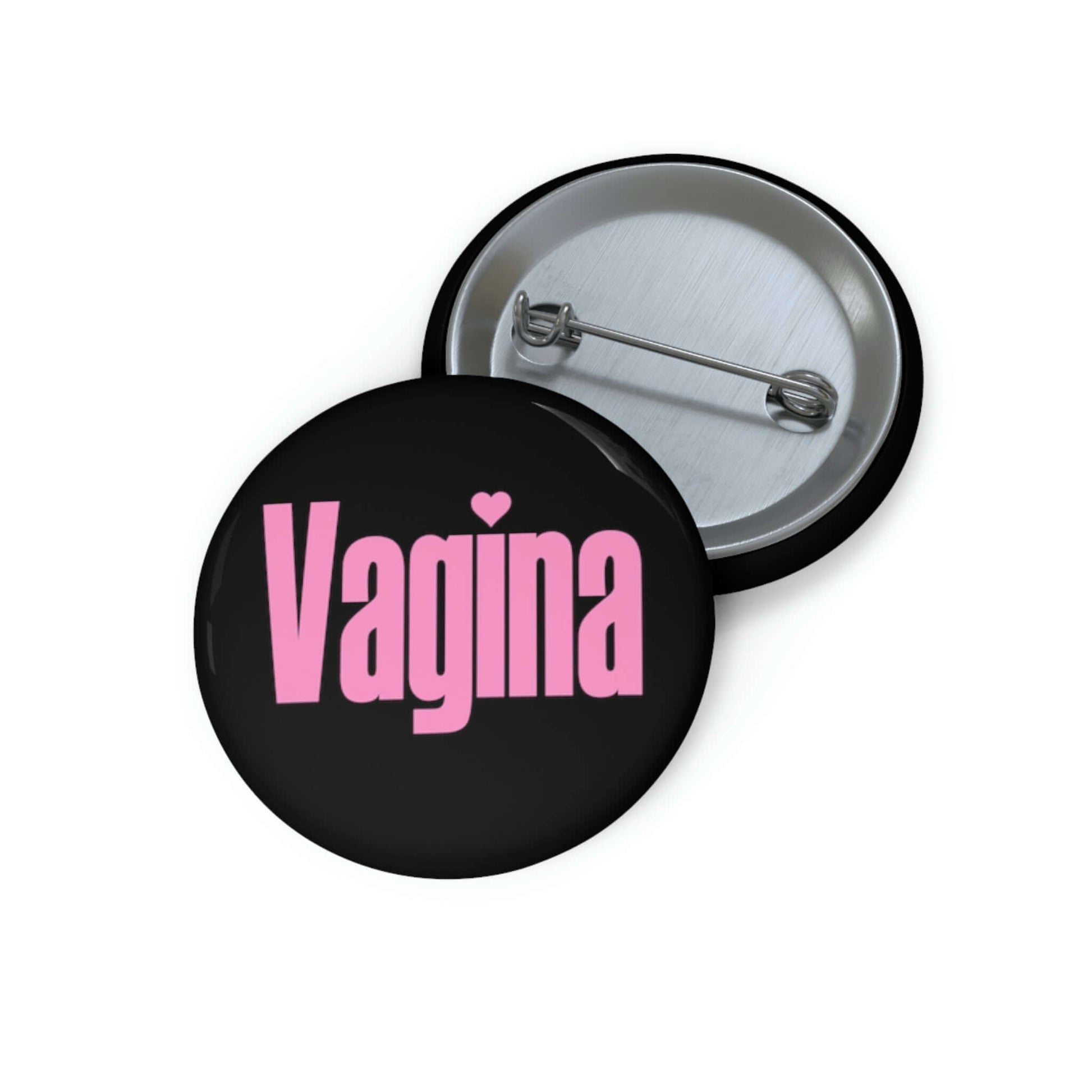 Black pinback button with the word Vagina printed in pink.