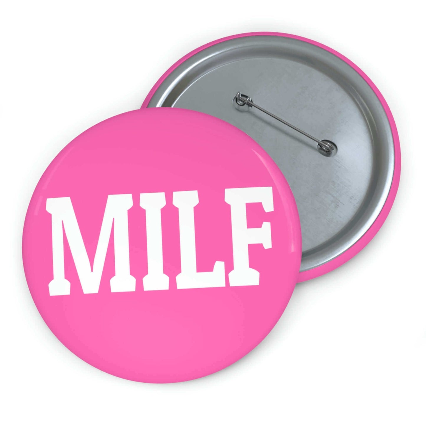 Bright pink pin-back button with the acronym MILF.