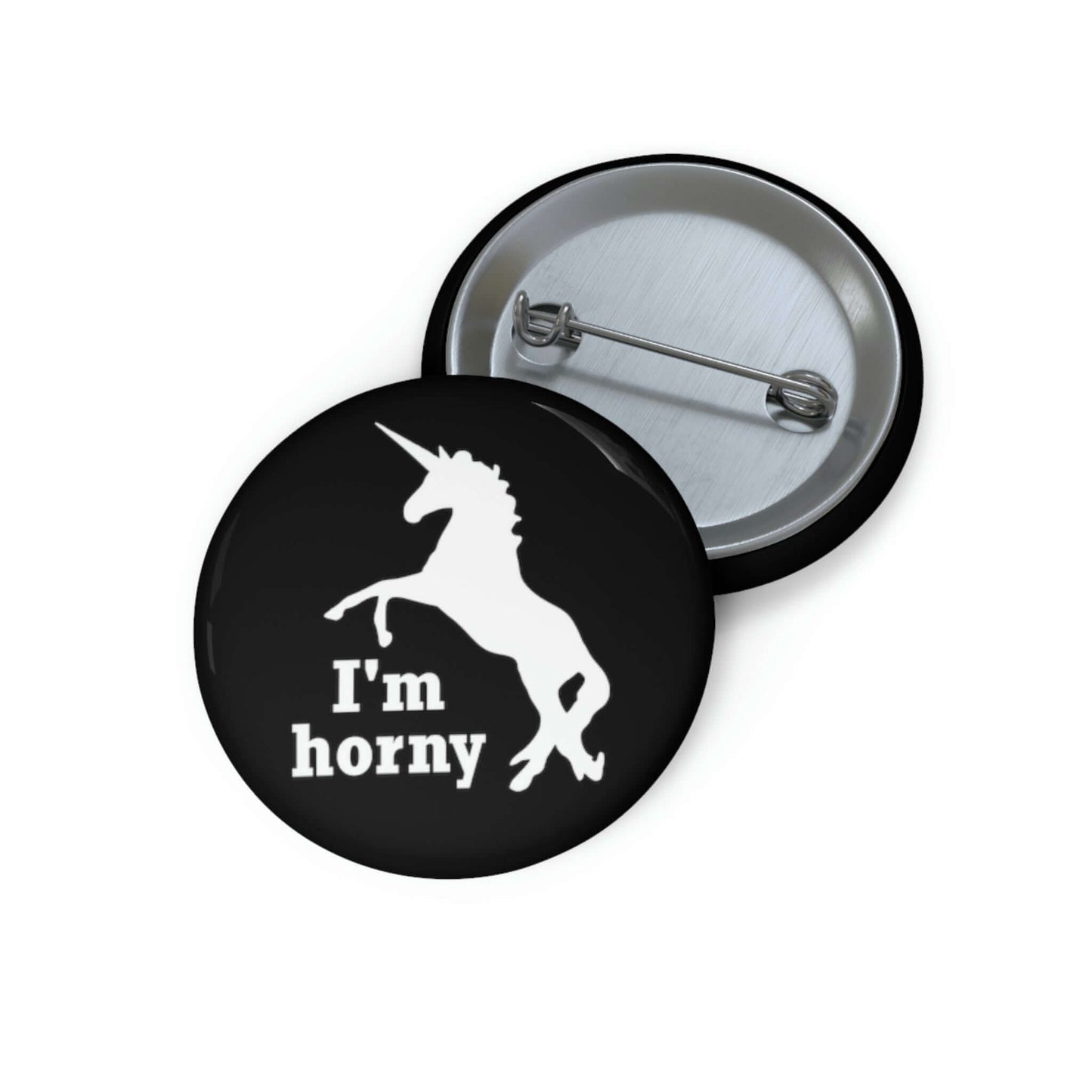 Funny pun pin-back button with silhouette image of a unicorn with the words I'm horny. 