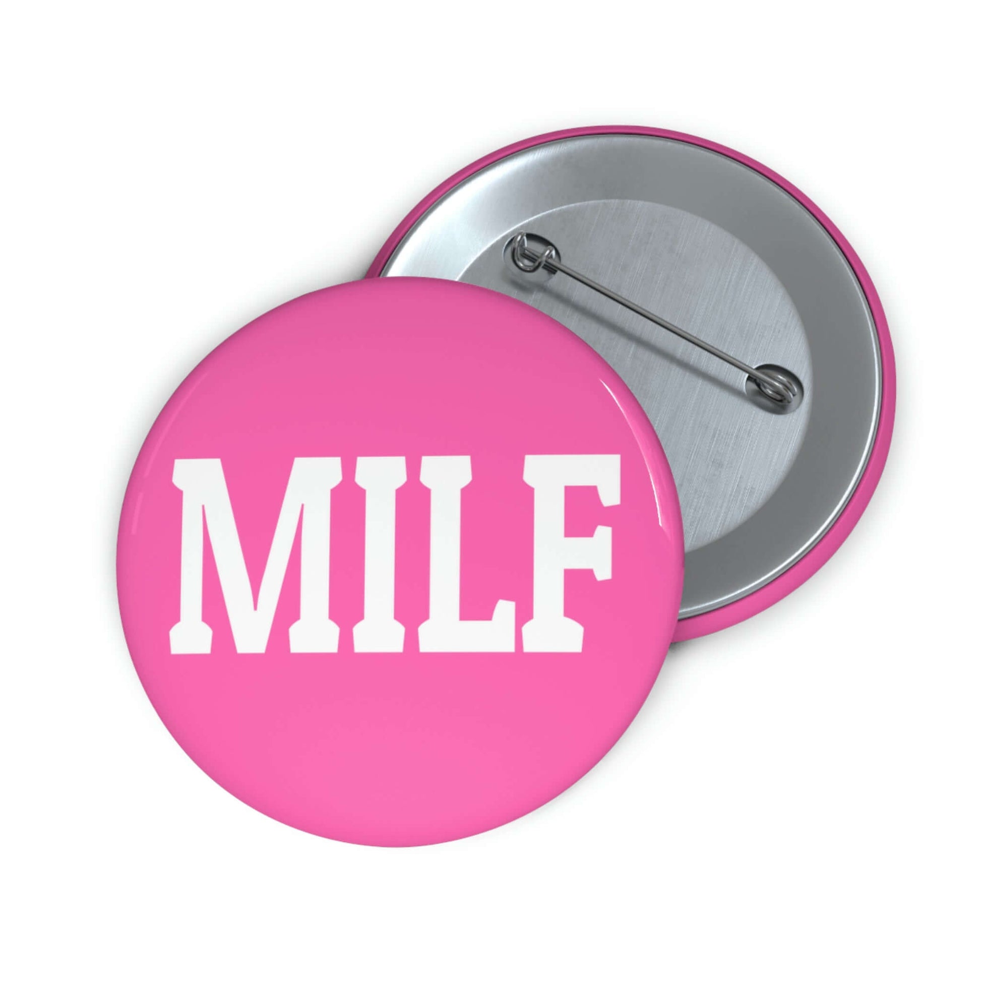 Bright pink pin-back button with the acronym MILF.