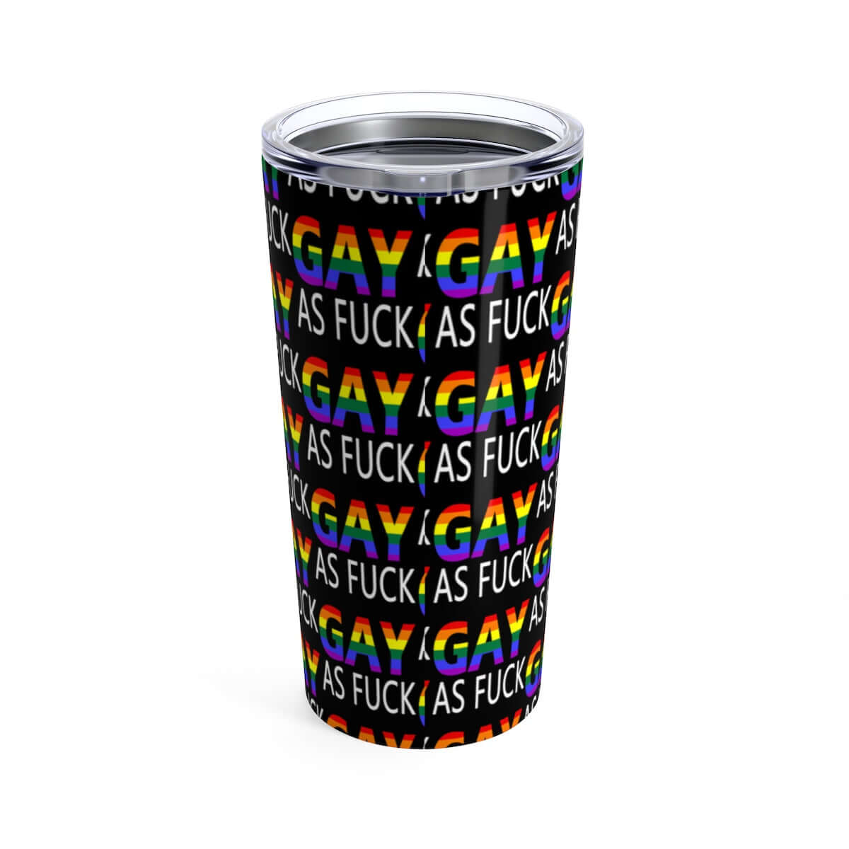 Gay as fuck steel tumbler 20oz