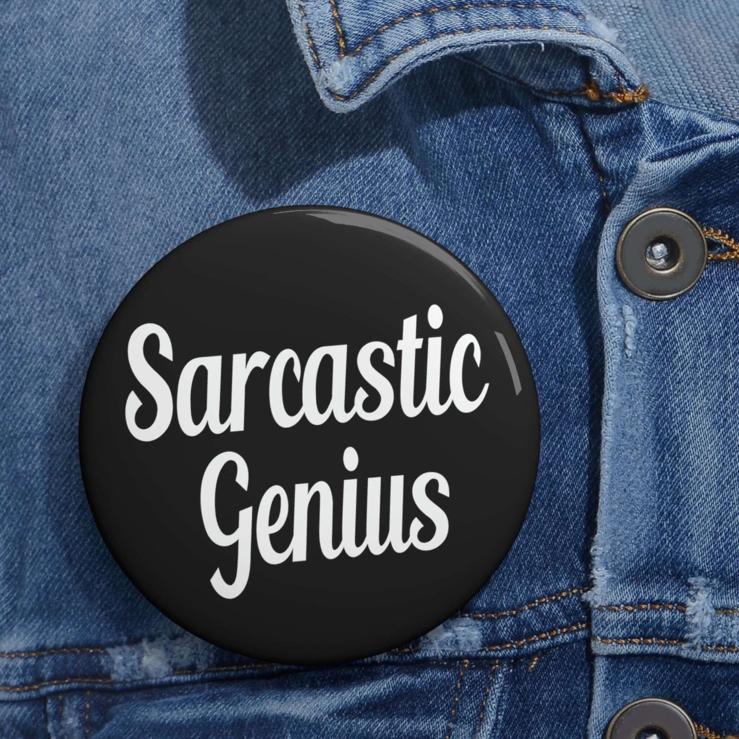 Sarcastic genius pinback button