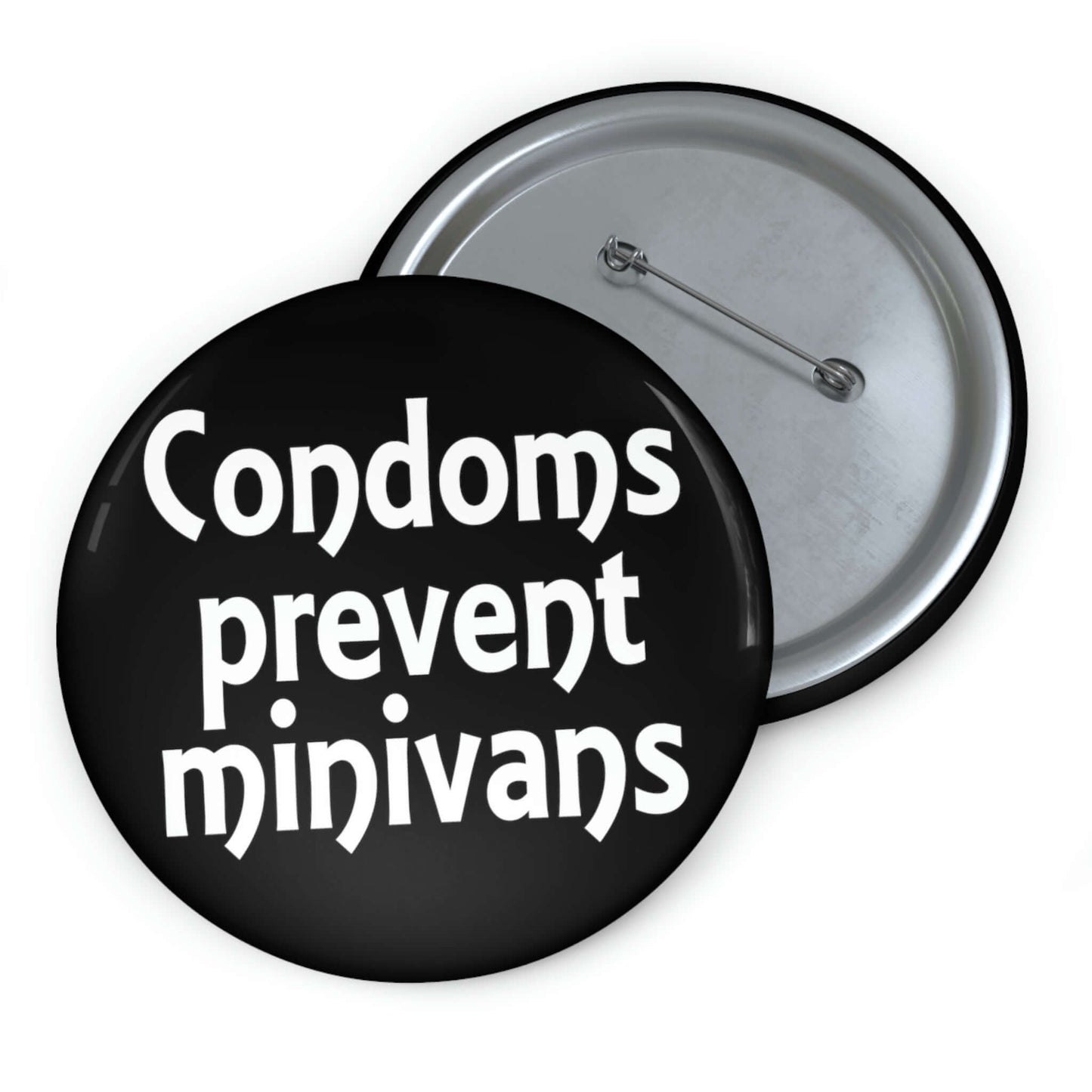 Condoms prevent minivans pin-back button.