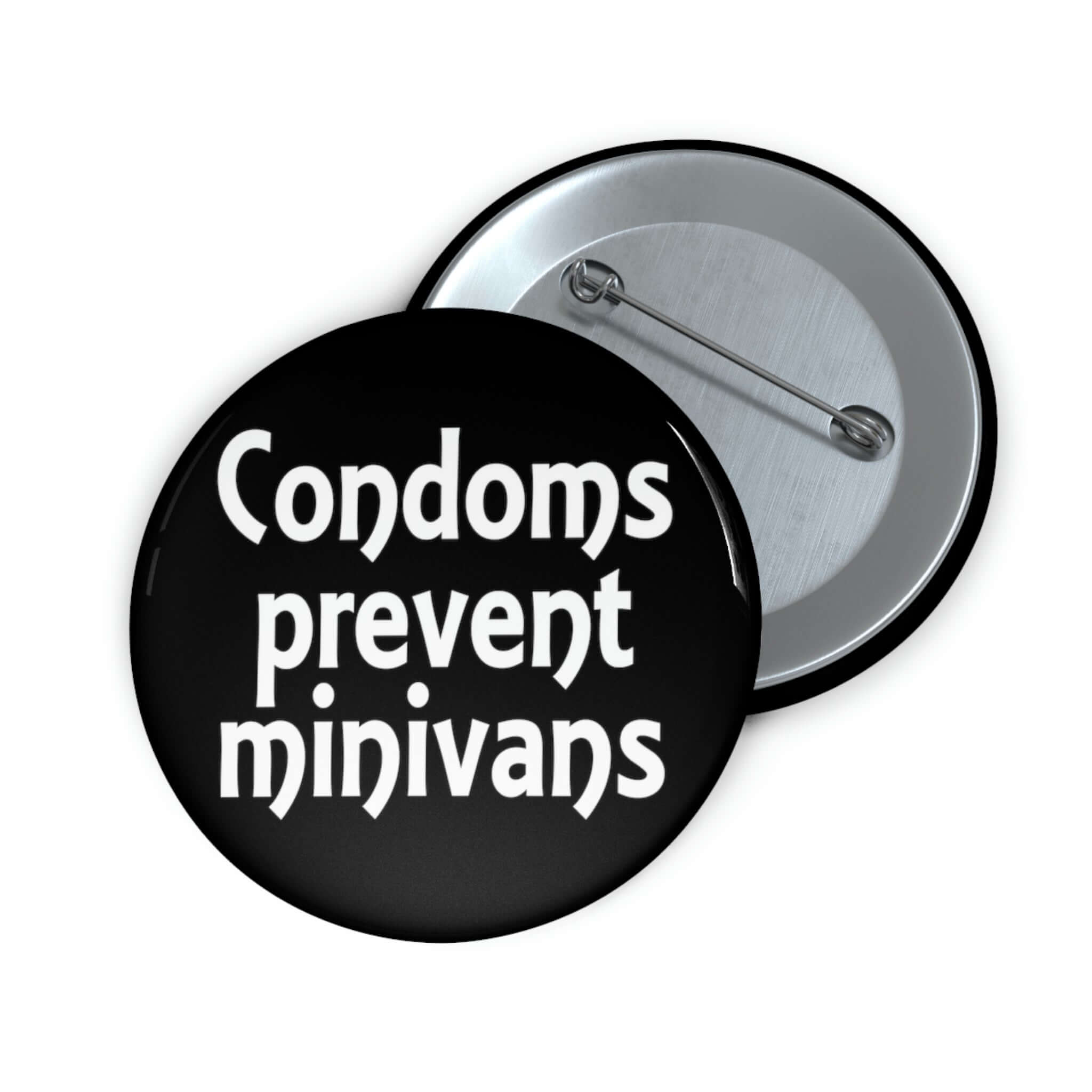 Safe Sex Joke Pin Back Button Condoms Prevent Minivans Pin 8403