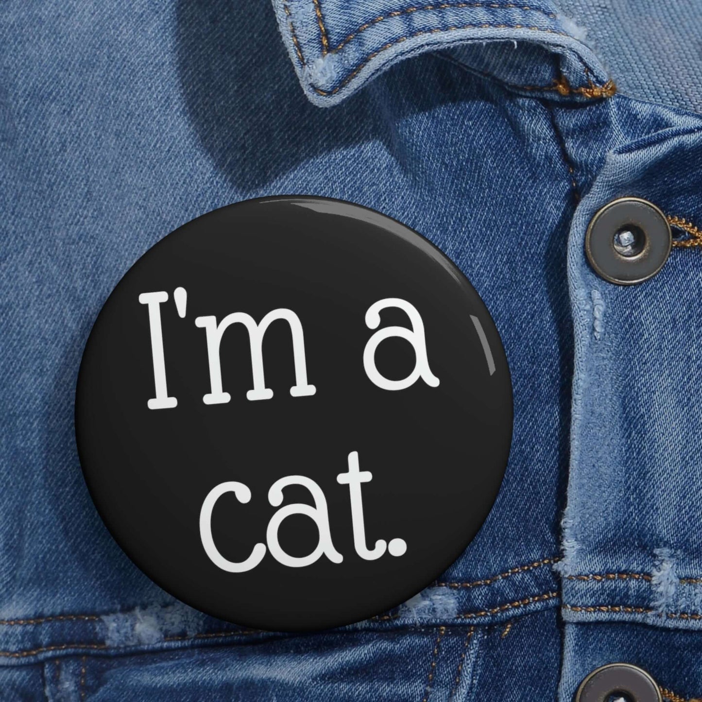 I'm a cat pinback button