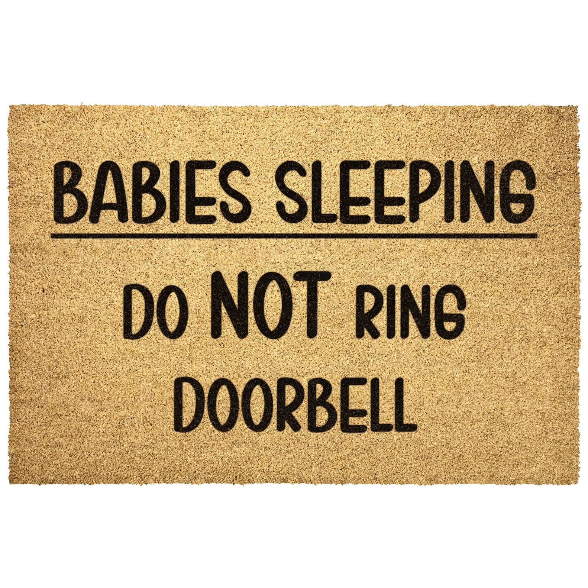 Outdoor doormat with the words Babies sleeping do NOT ring doorbell printed on it.