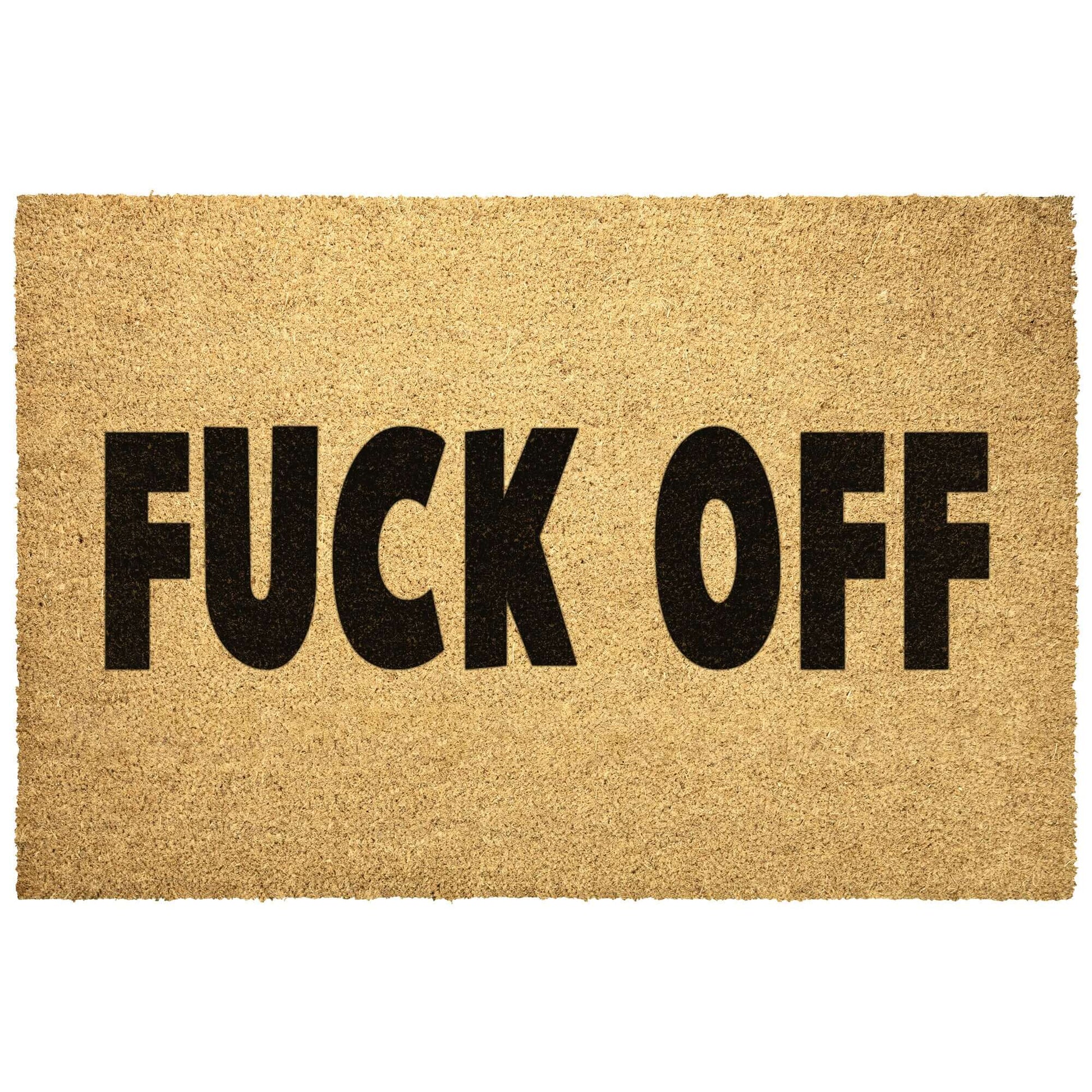 Tan color coconut coir fiber doormat with Fuck off in a bold block font printed in black.