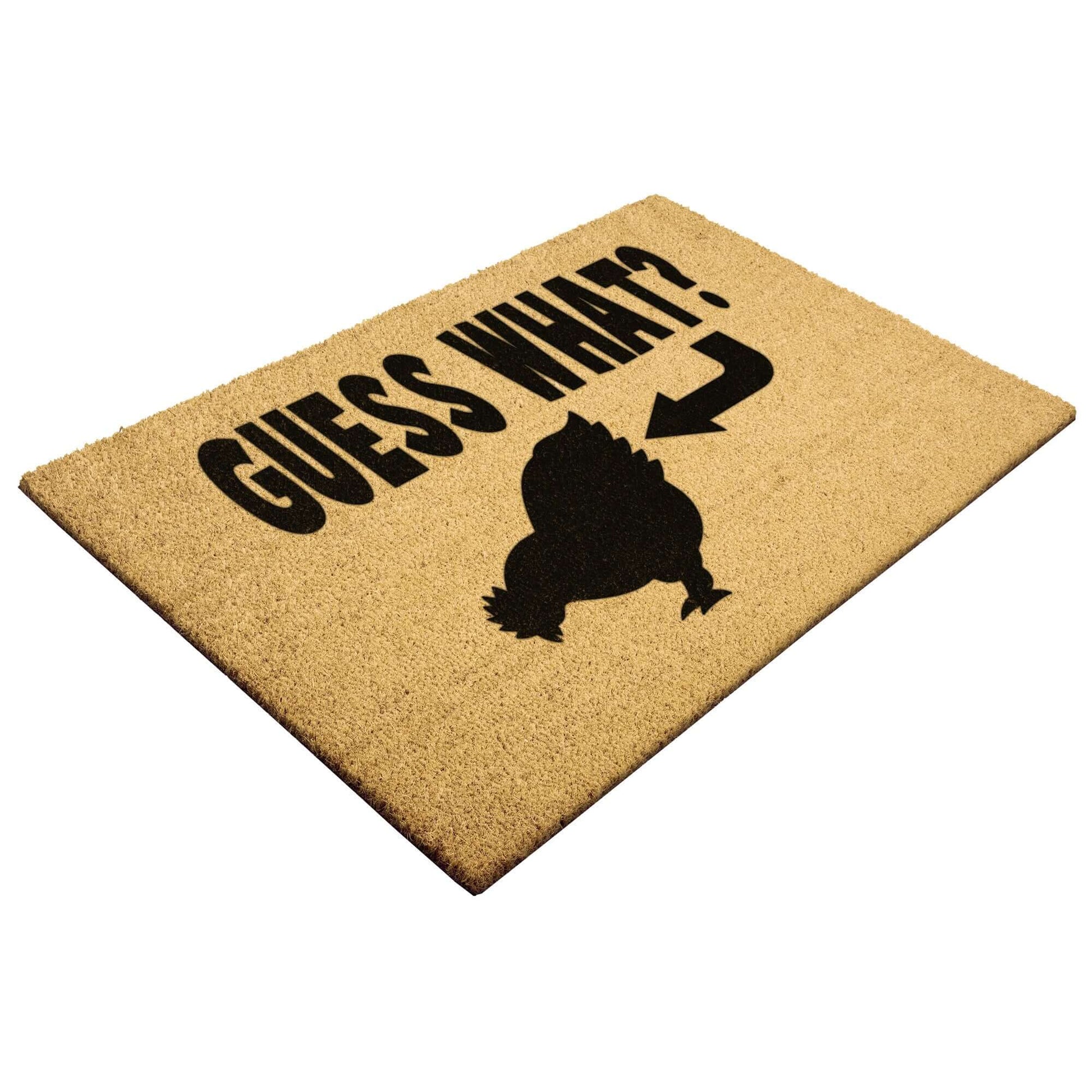 Tan color coconut coir fiber doormat with a Guess what chicken butt graphic printed in black.