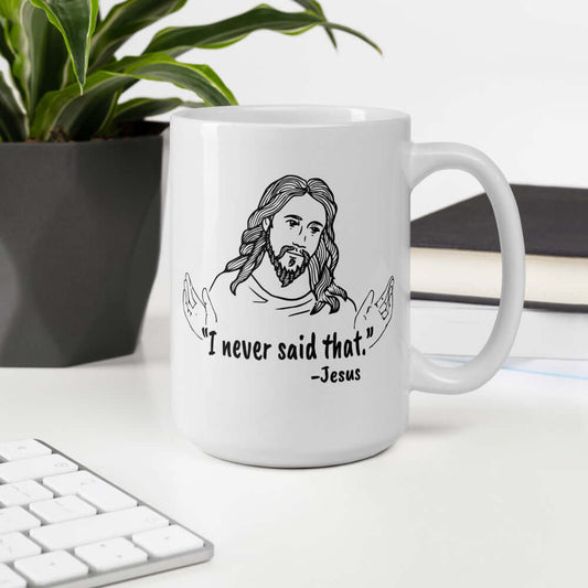 Funny Jesus quote religious humor mug