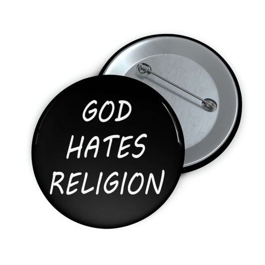 God hates religion pin-back button.