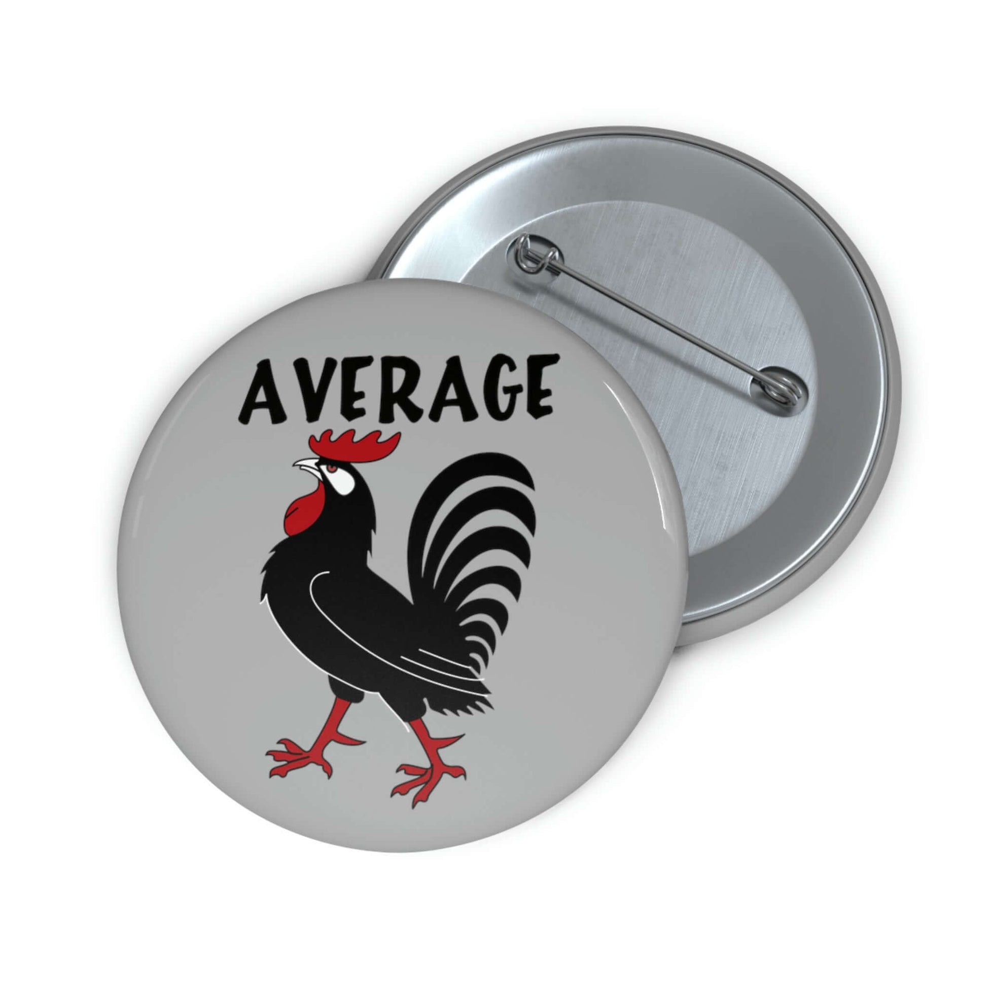 Pinback button with image of a rooster with the word average printed above.