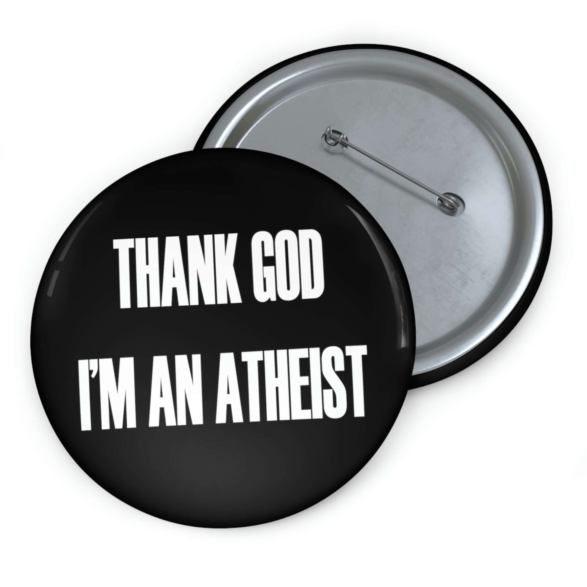 Pinback button that says Thank God I'm an atheist.