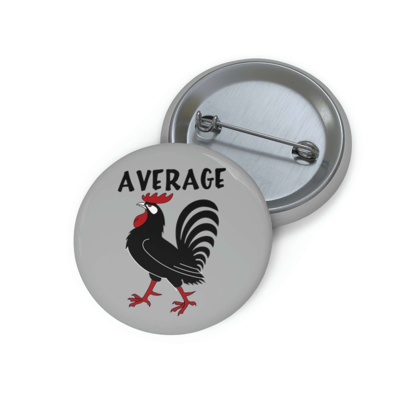 Pinback button with image of a rooster with the word average printed above.