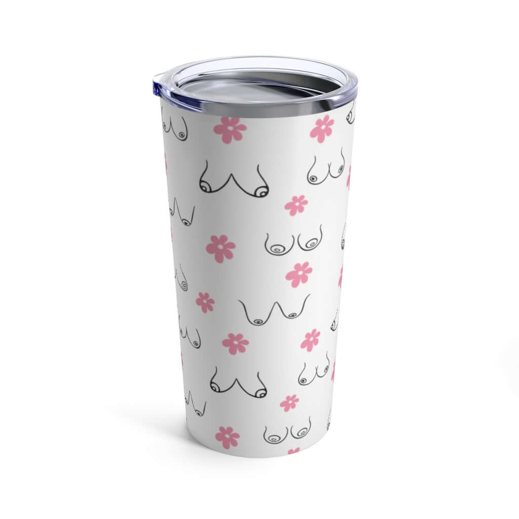 Boobs and flowers tumbler. Double wall stainless steel 20 oz tumbler