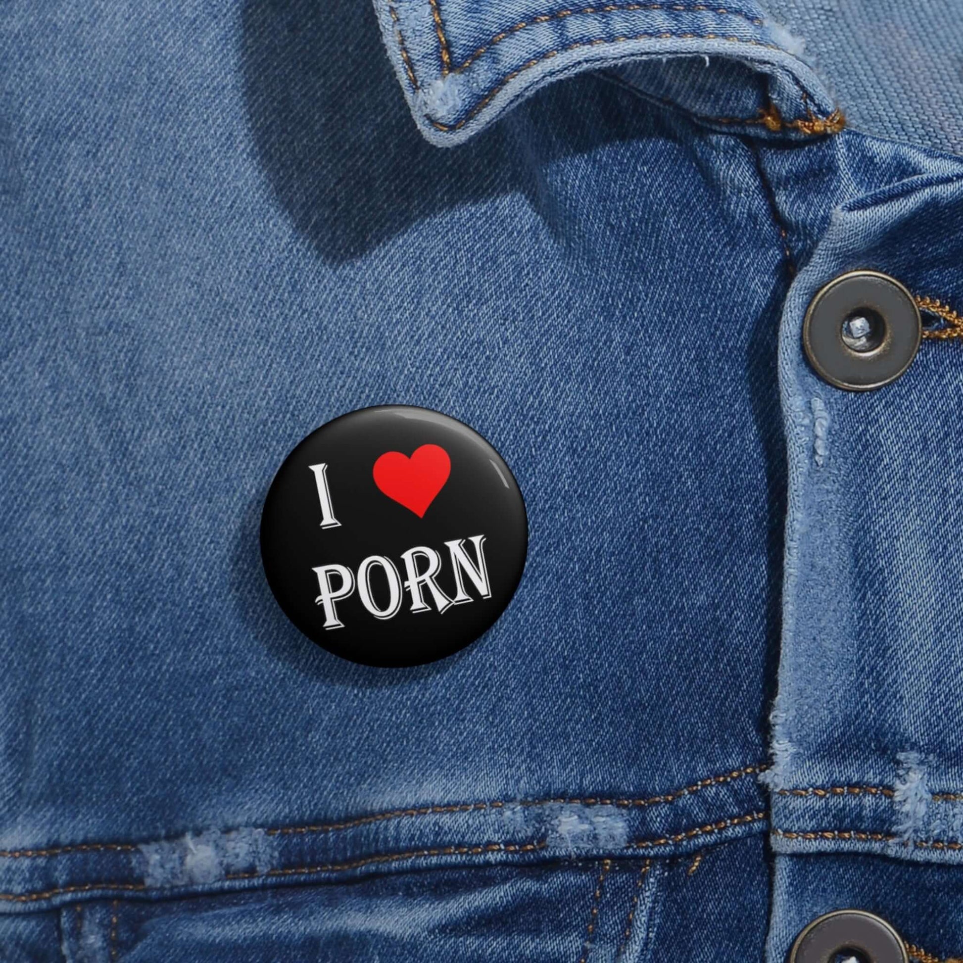 Pin-back button that says I heart porn.