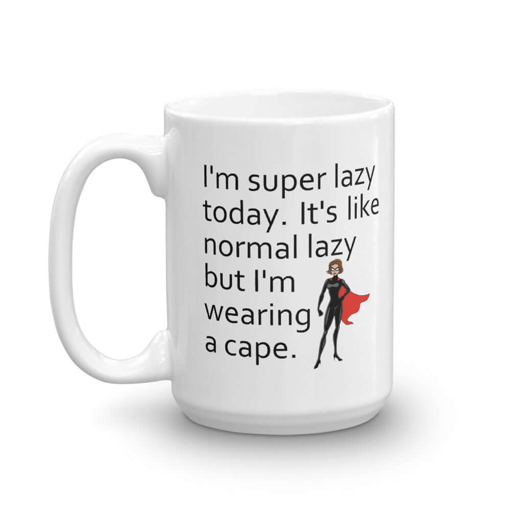 Funny super lazy coffee mug