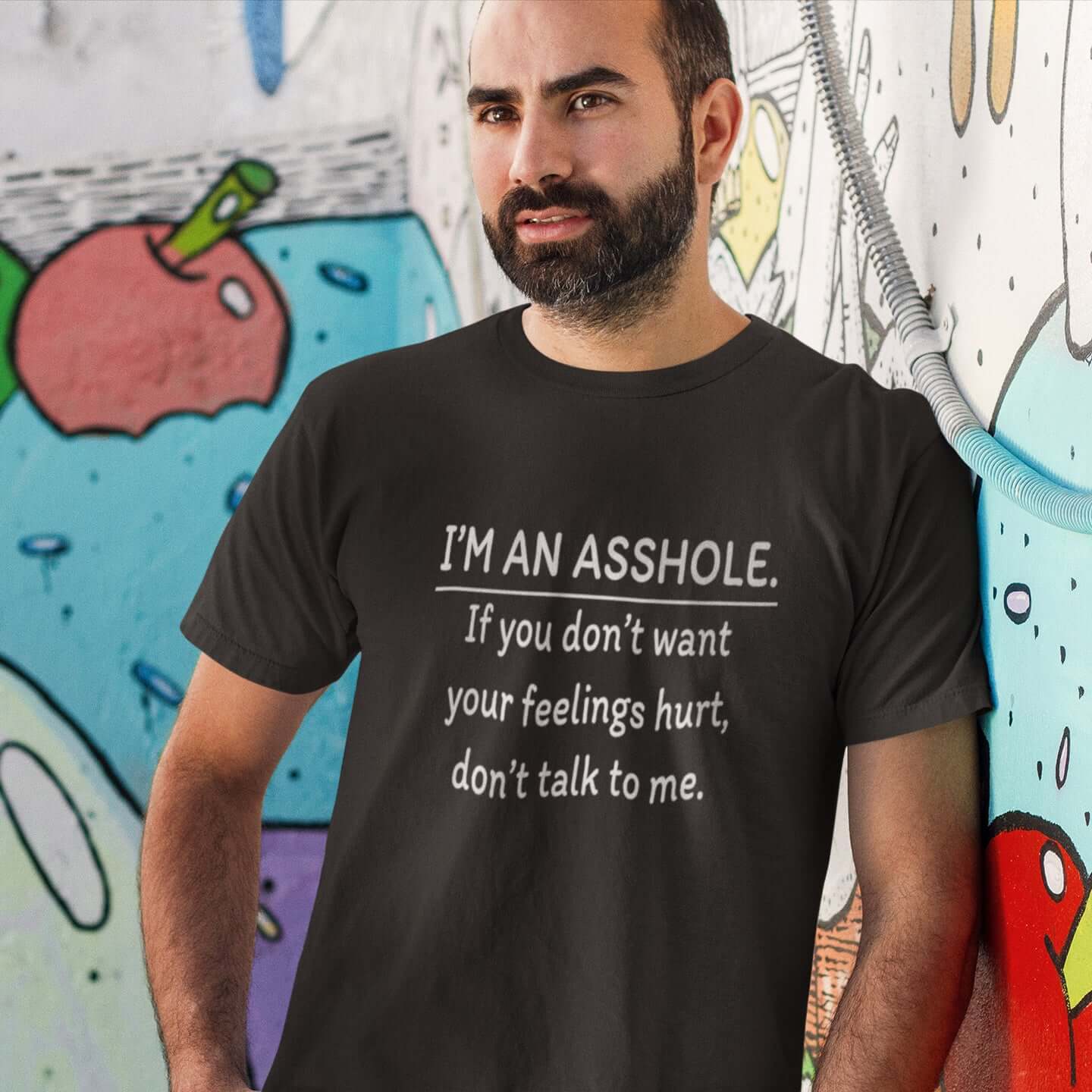 I'm an asshole T-Shirt