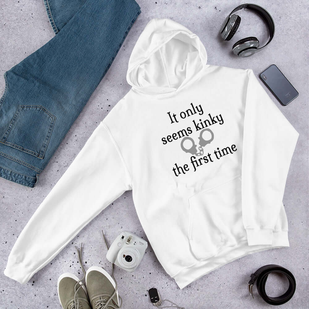 It only seems kinky the first time funny BDSM fetish humor hoodie
